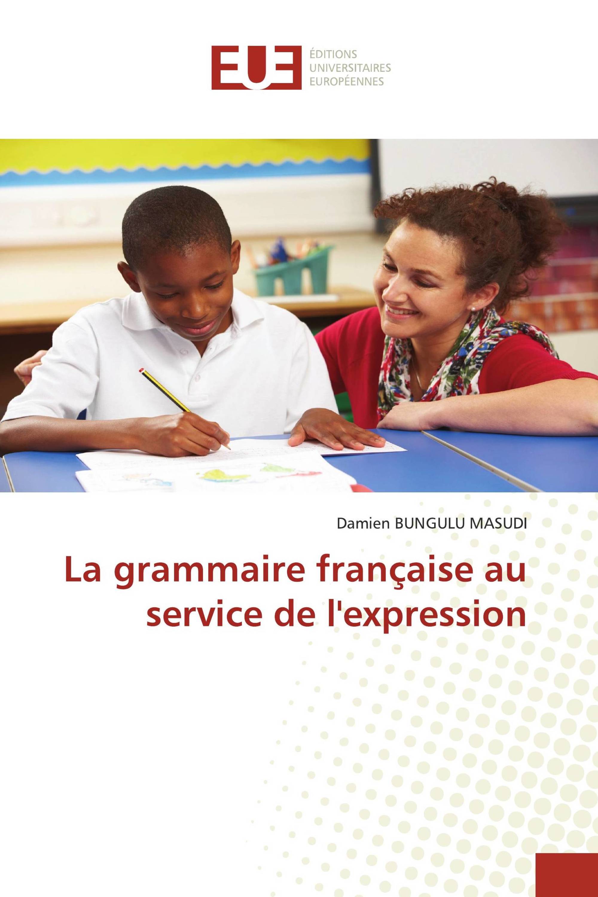 La grammaire française au service de l'expression