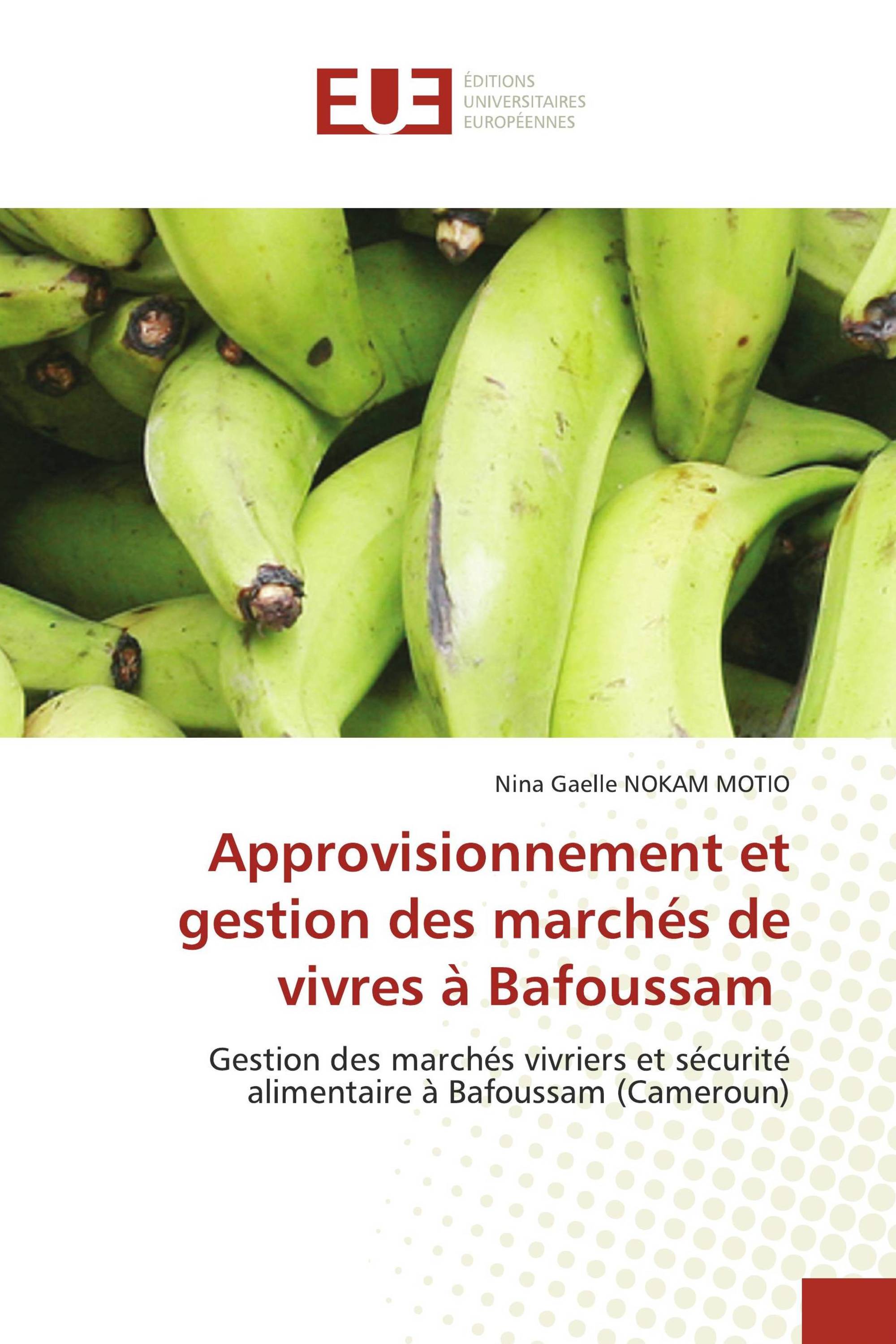 Approvisionnement et gestion des marchés de vivres à Bafoussam