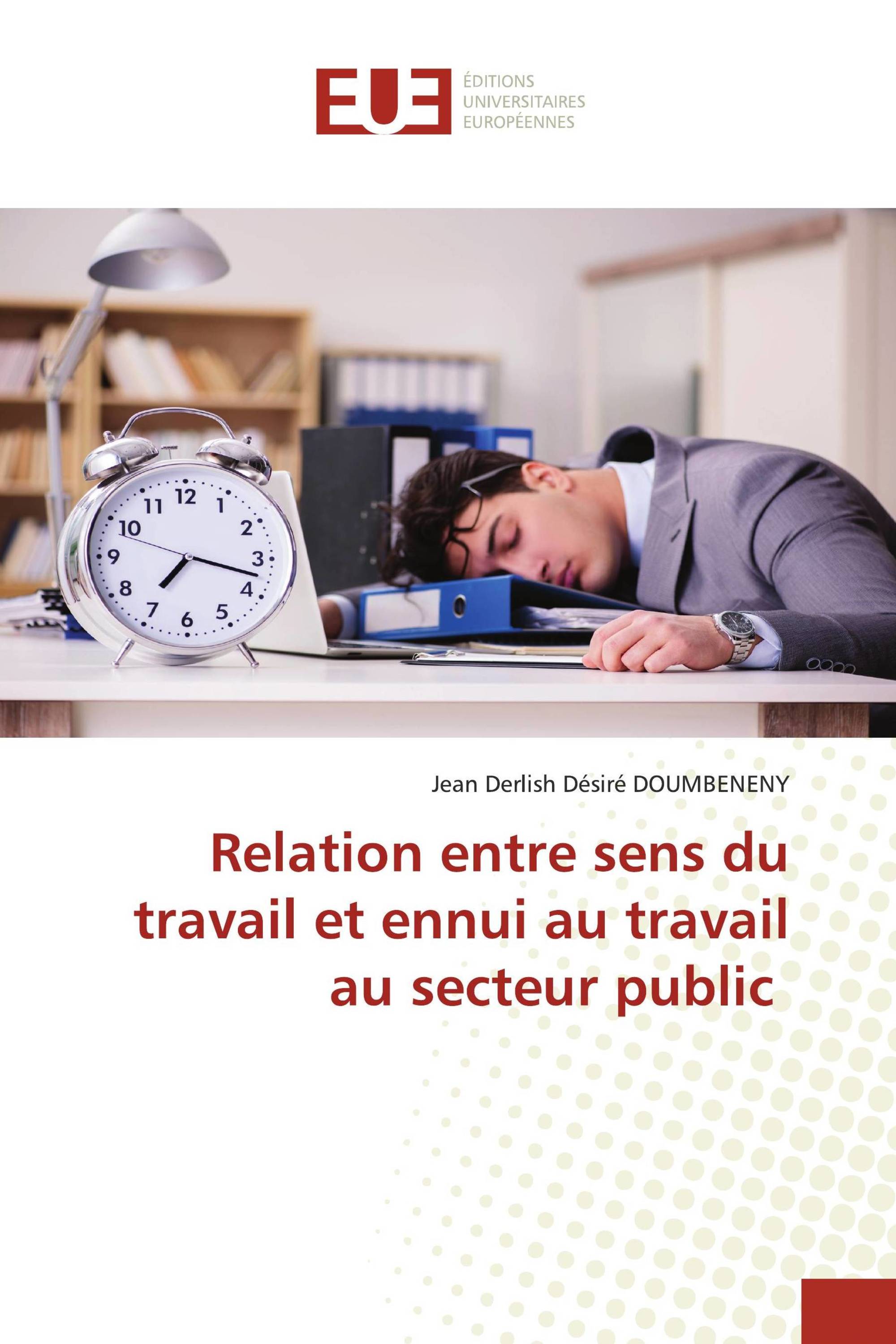 Relation entre sens du travail et ennui au travail au secteur public