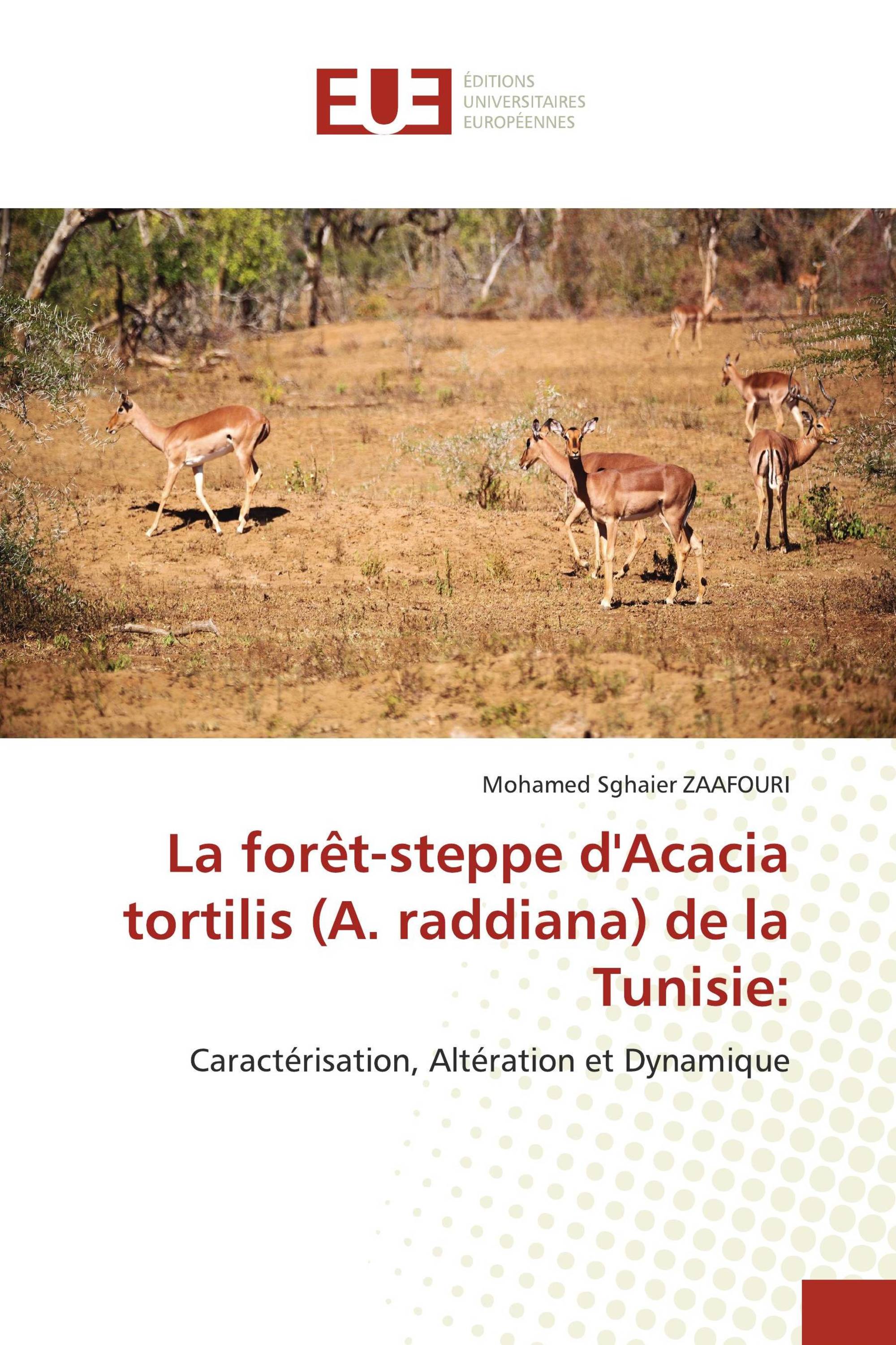 La forêt-steppe d'Acacia tortilis (A. raddiana) de la Tunisie: