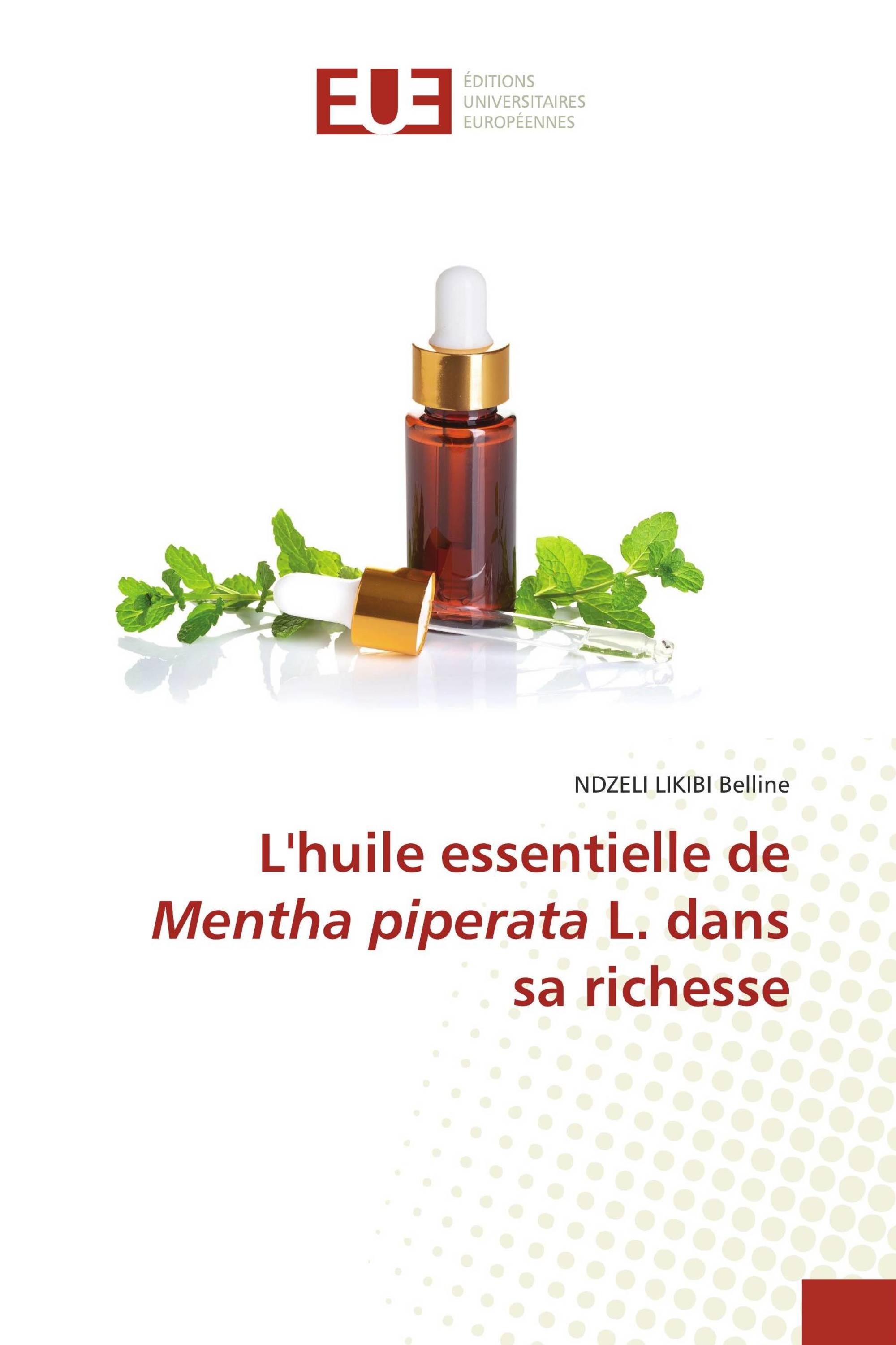 L'huile essentielle de Mentha piperata L. dans sa richesse