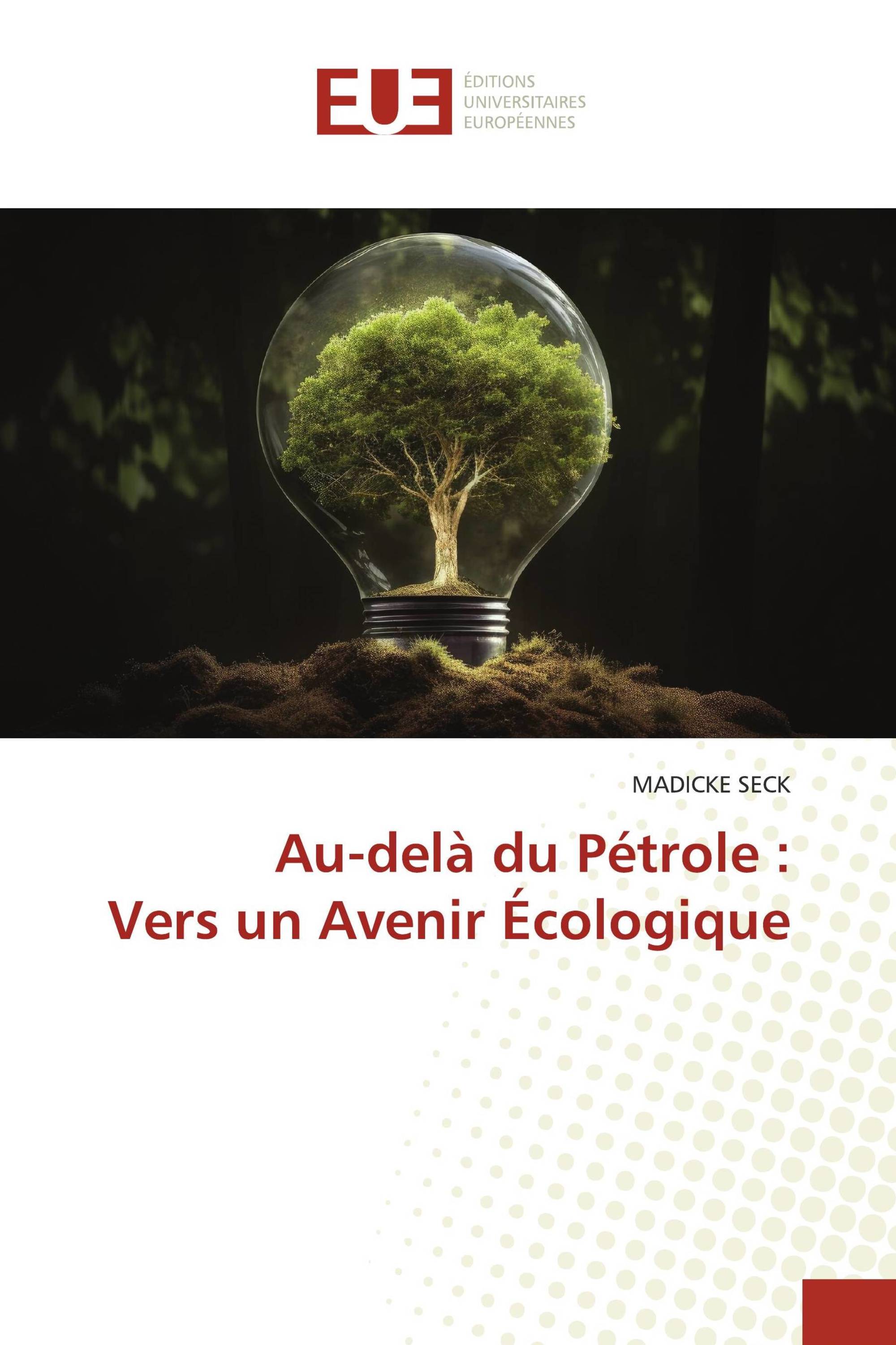 Au-delà du Pétrole : Vers un Avenir Écologique