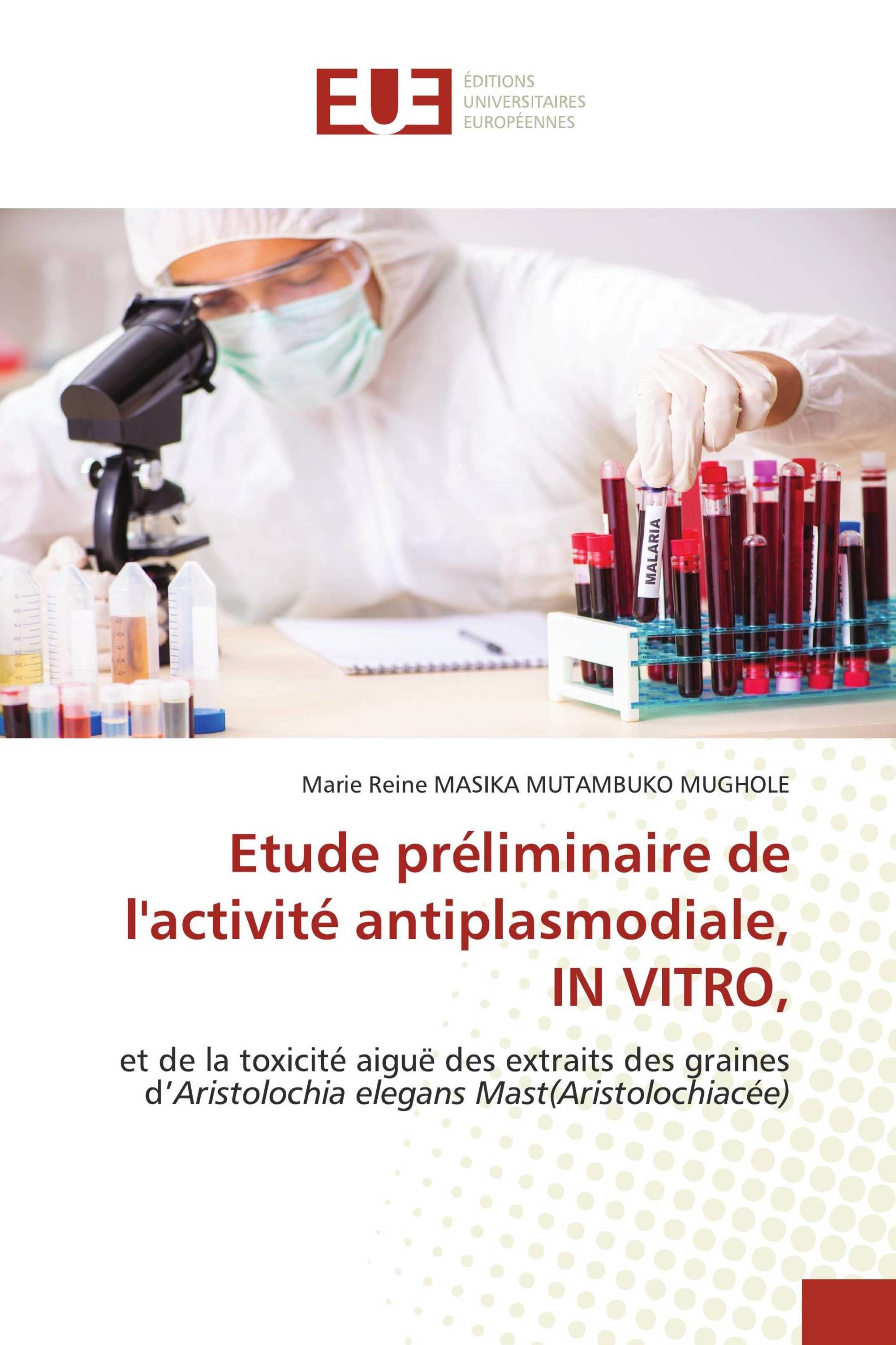 Etude préliminaire de l'activité antiplasmodiale, IN VITRO,