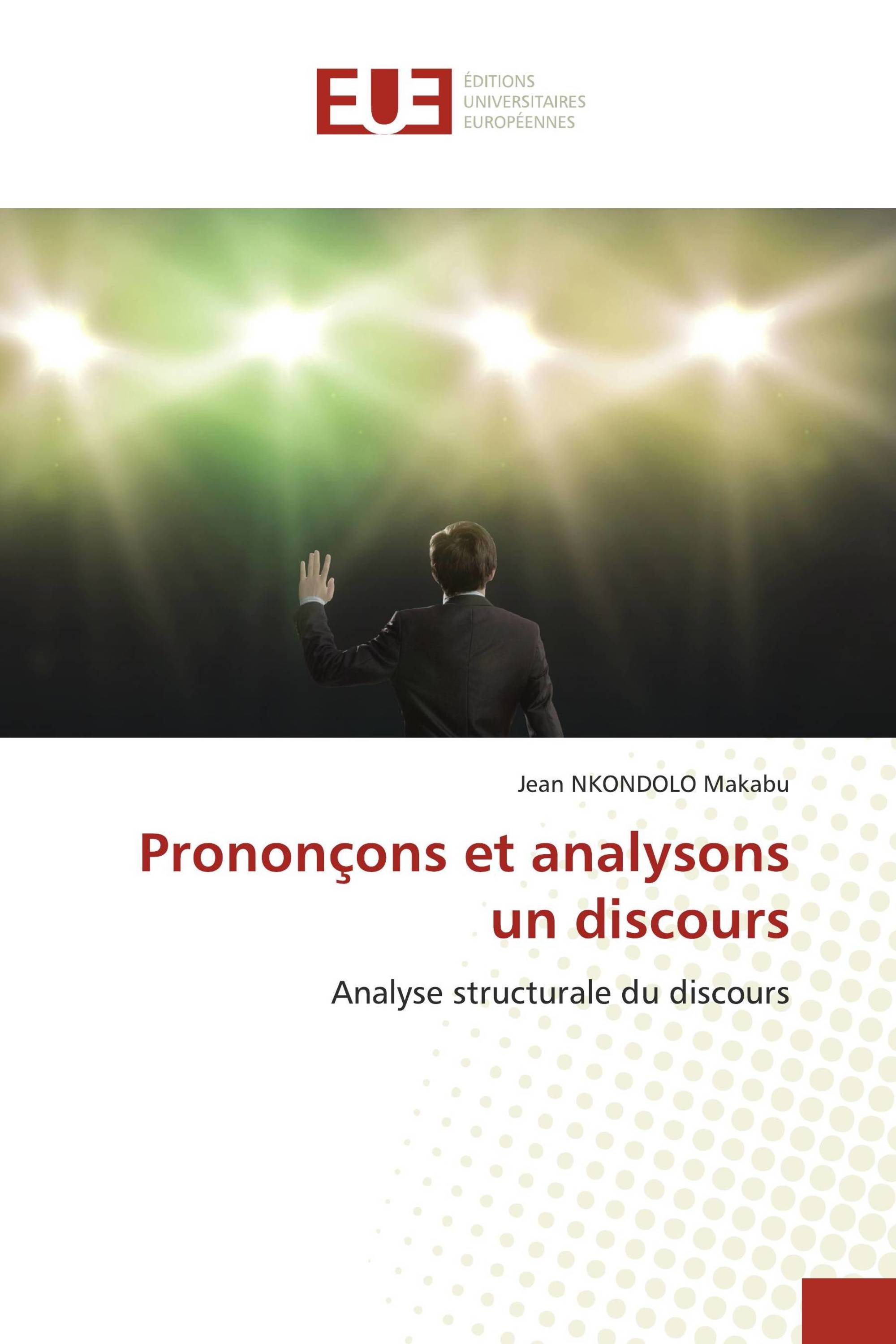 Prononçons et analysons un discours