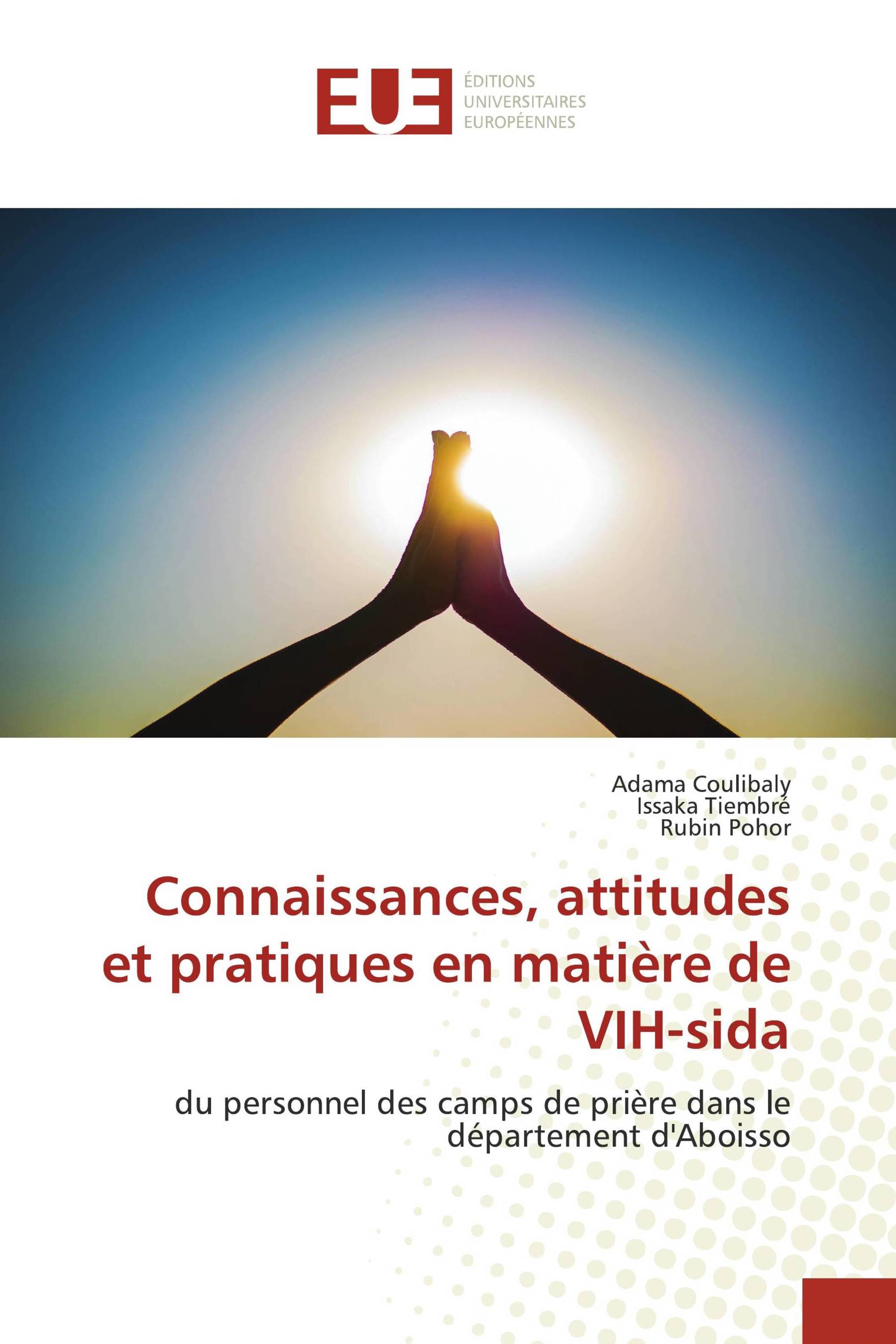 Connaissances, attitudes et pratiques en matière de VIH-sida