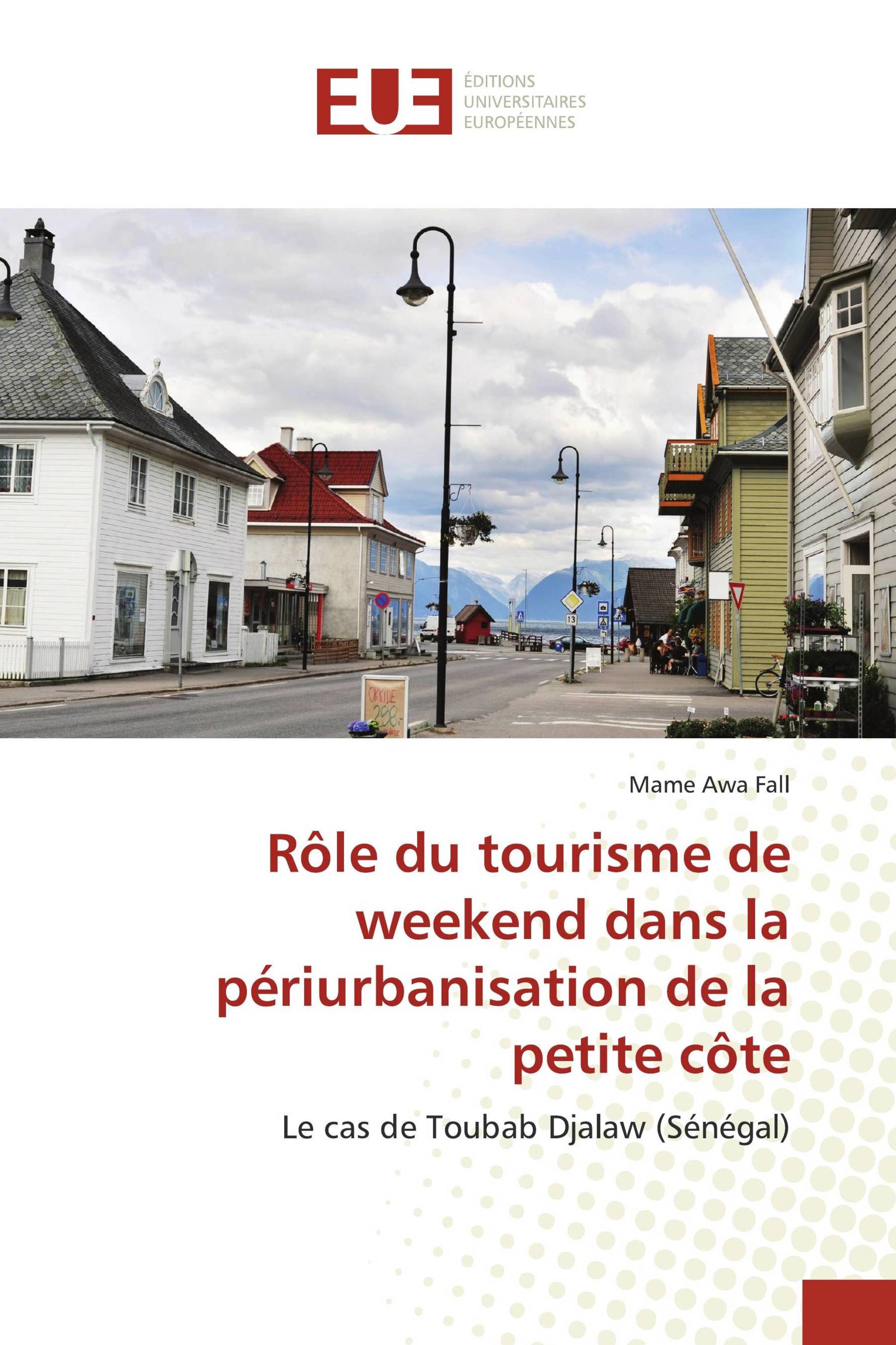 Rôle du tourisme de weekend dans la périurbanisation de la petite côte