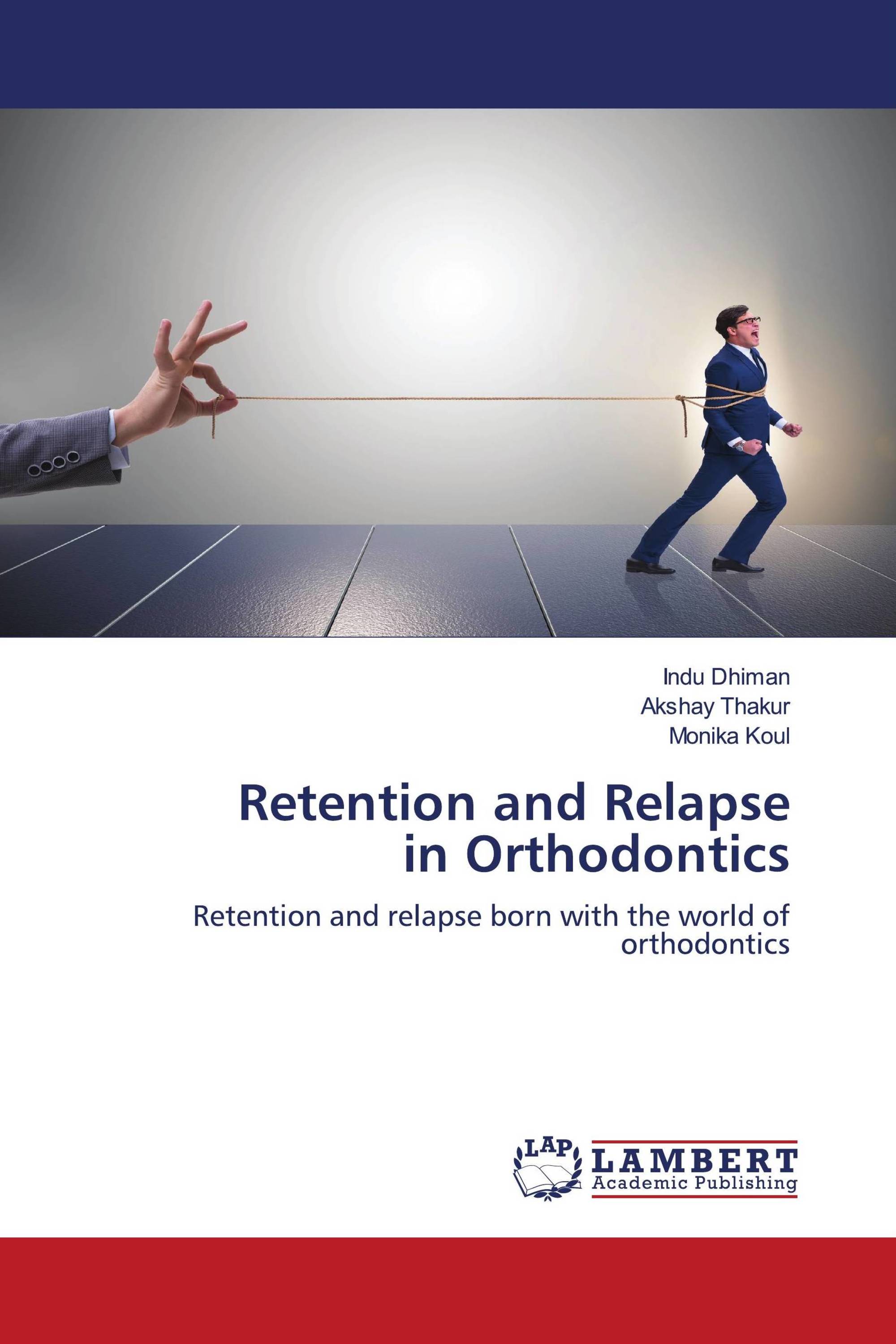 Retention And Relapse In Orthodontics 978 620 3 46374 3 9786203463743 6203463744 9749