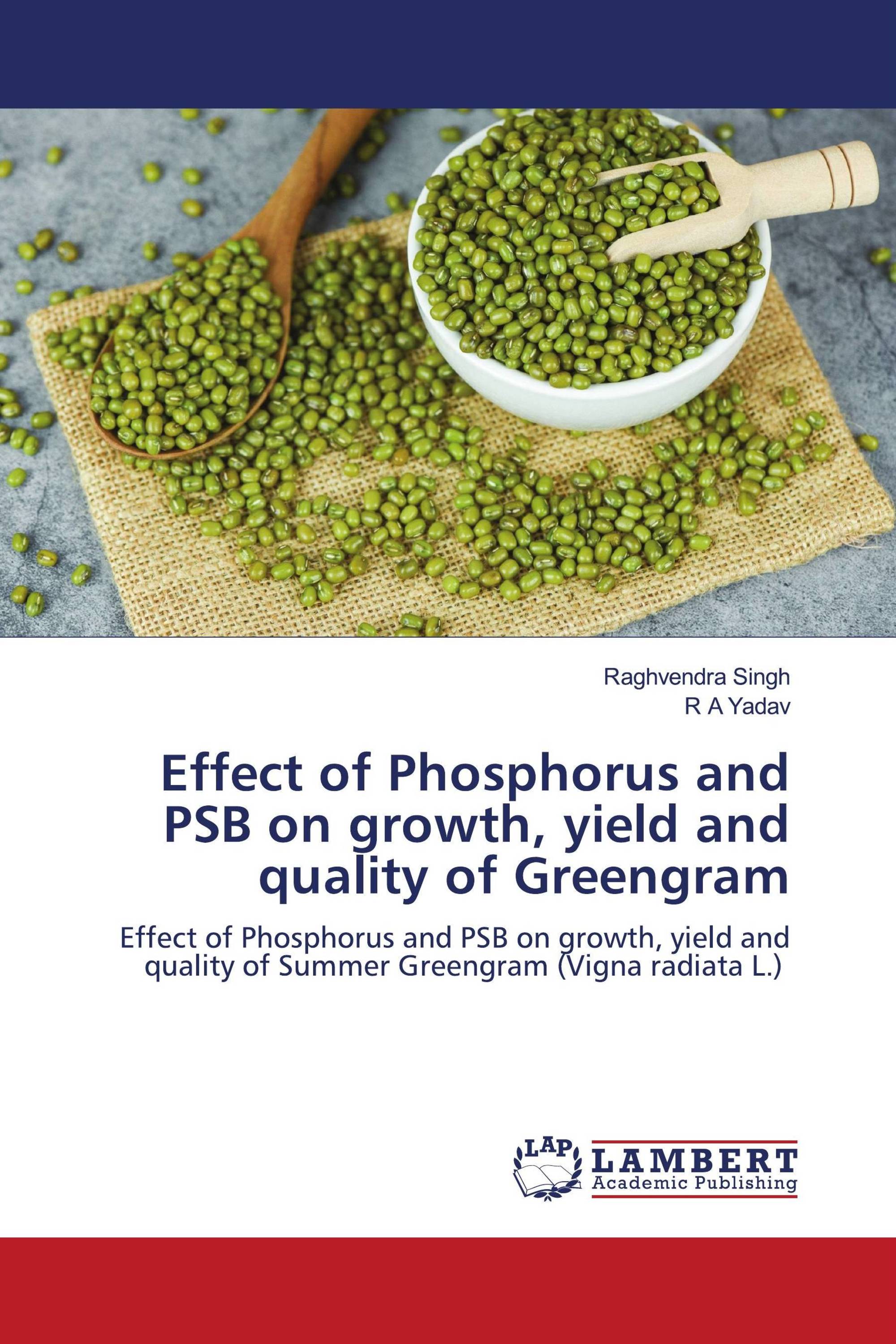 Effect of Phosphorus and PSB on growth, yield and quality of Greengram