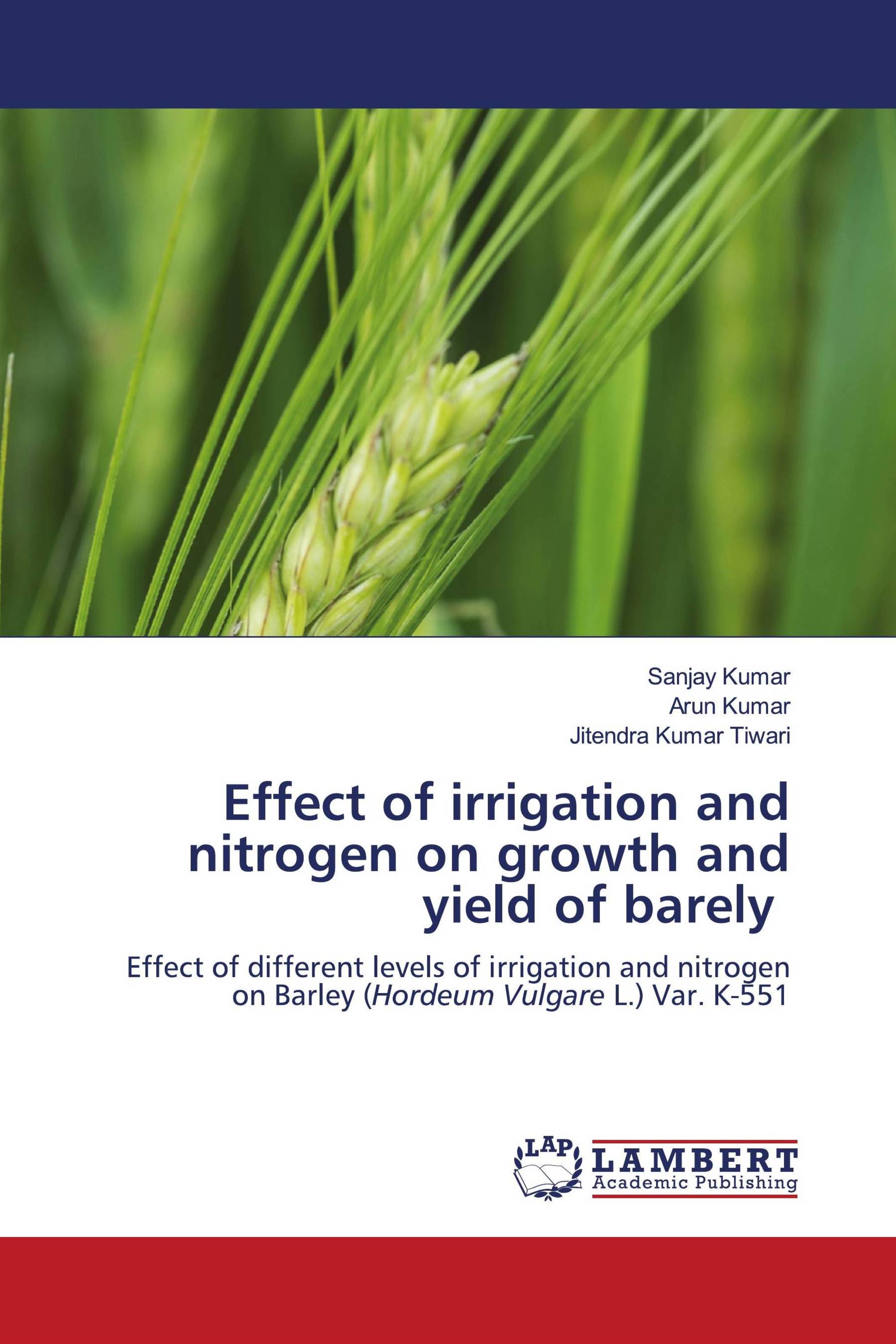 Effect of irrigation and nitrogen on growth and yield of barely