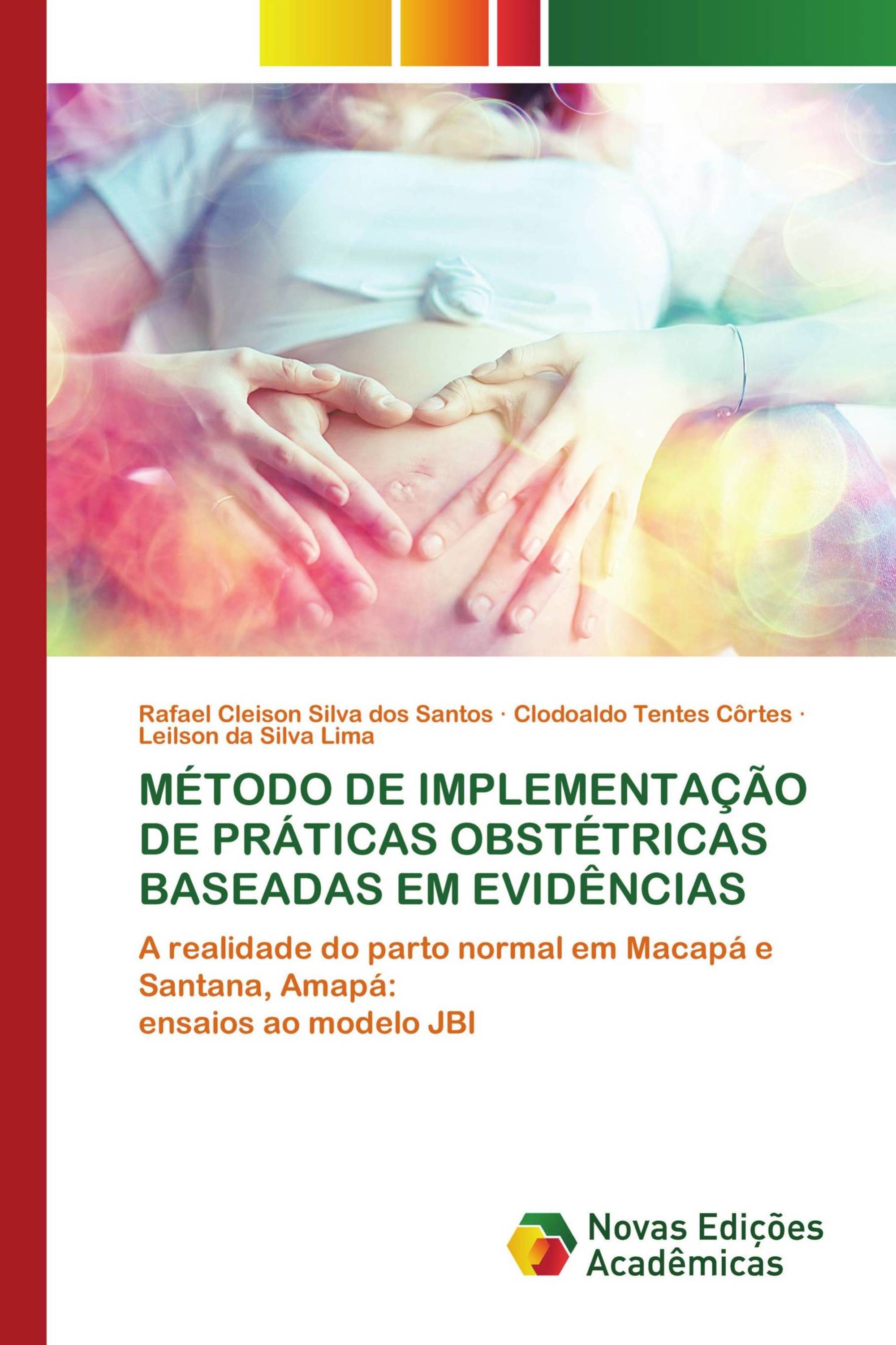 MÉTODO DE IMPLEMENTAÇÃO DE PRÁTICAS OBSTÉTRICAS BASEADAS EM EVIDÊNCIAS