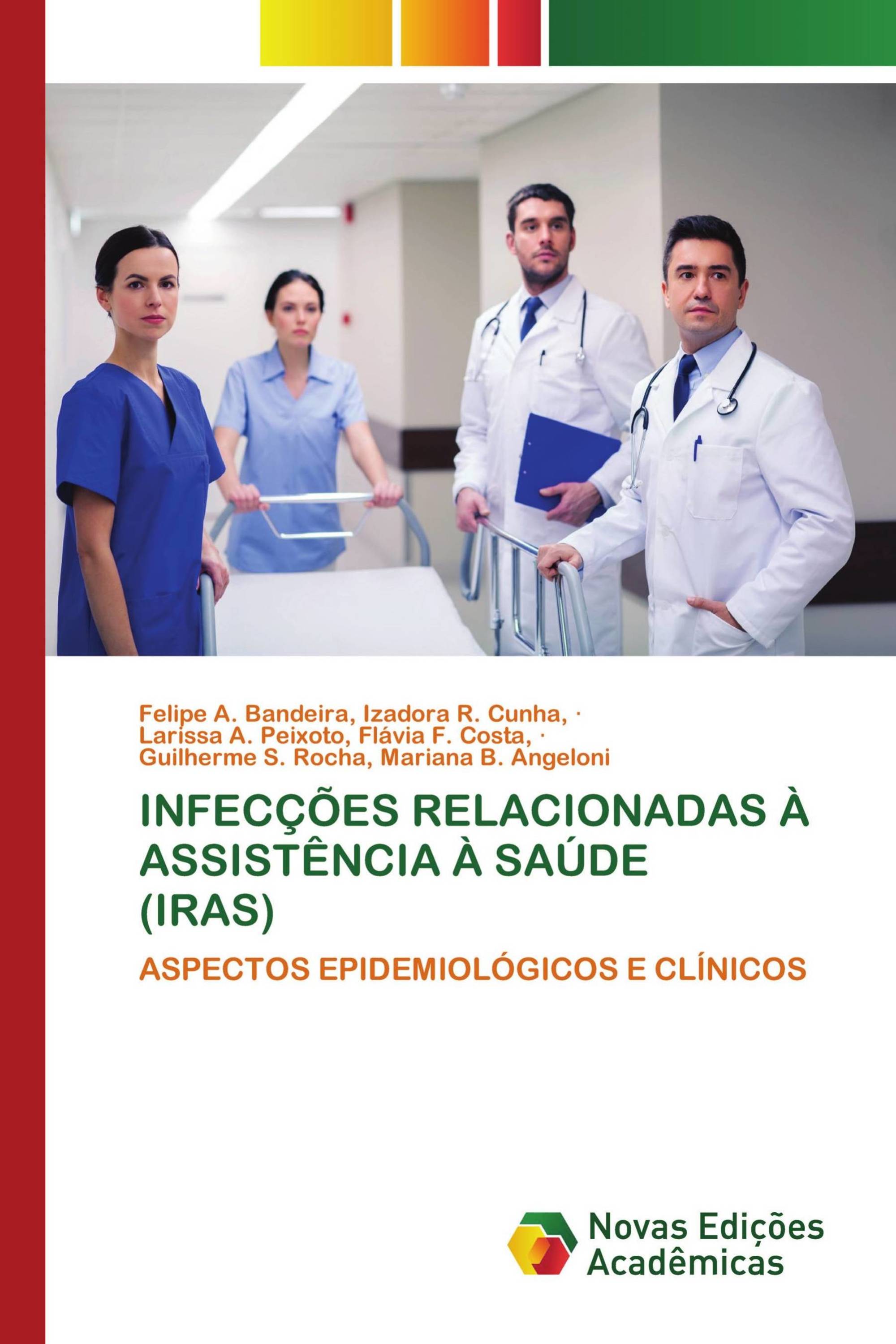 InfecÇÕes Relacionadas À AssistÊncia À SaÚde Iras 978 620 3 46577 8 9786203465778 6203465771 4854