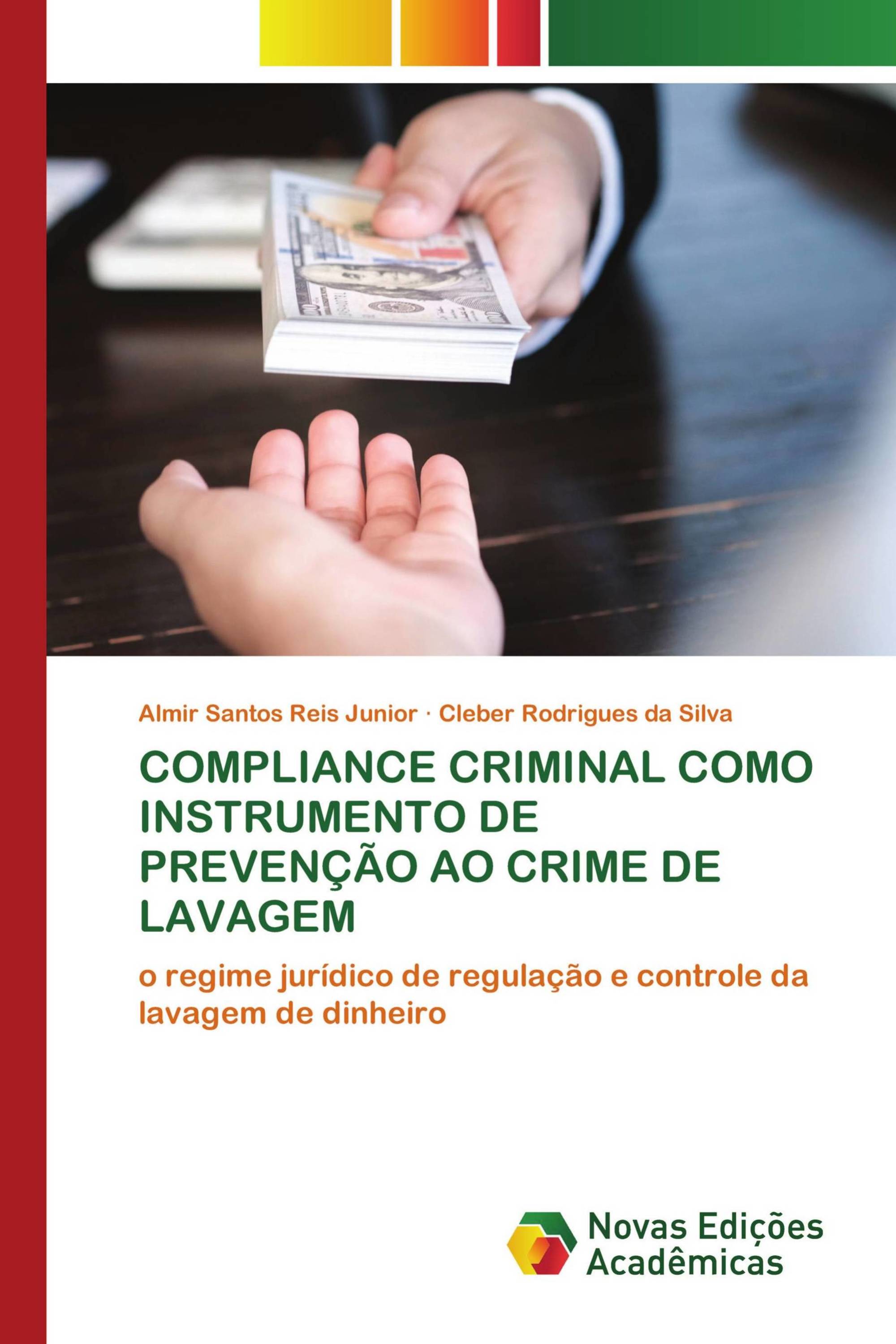 COMPLIANCE CRIMINAL COMO INSTRUMENTO DE PREVENÇÃO AO CRIME DE LAVAGEM