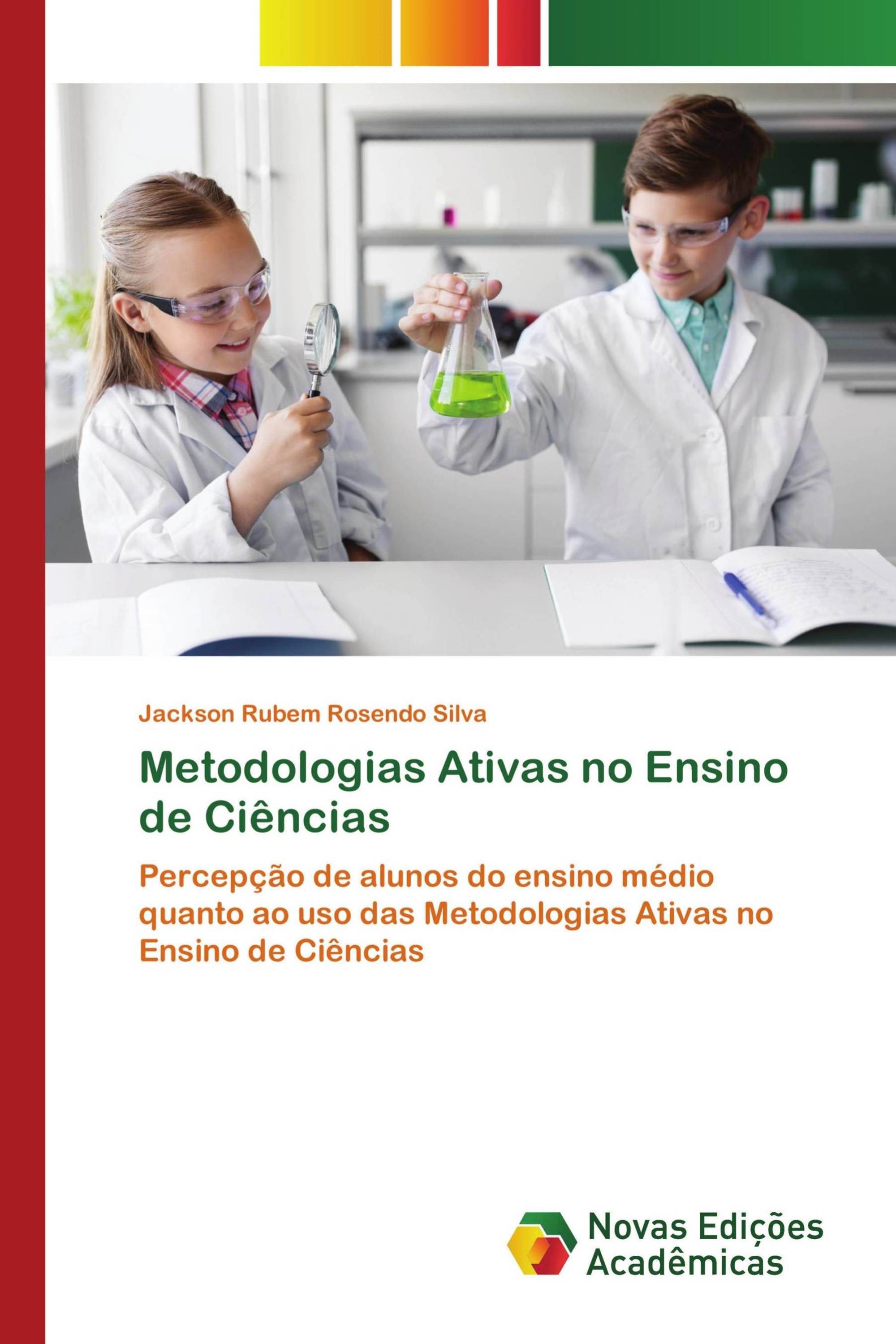 Metodologias Ativas no Ensino de Ciências