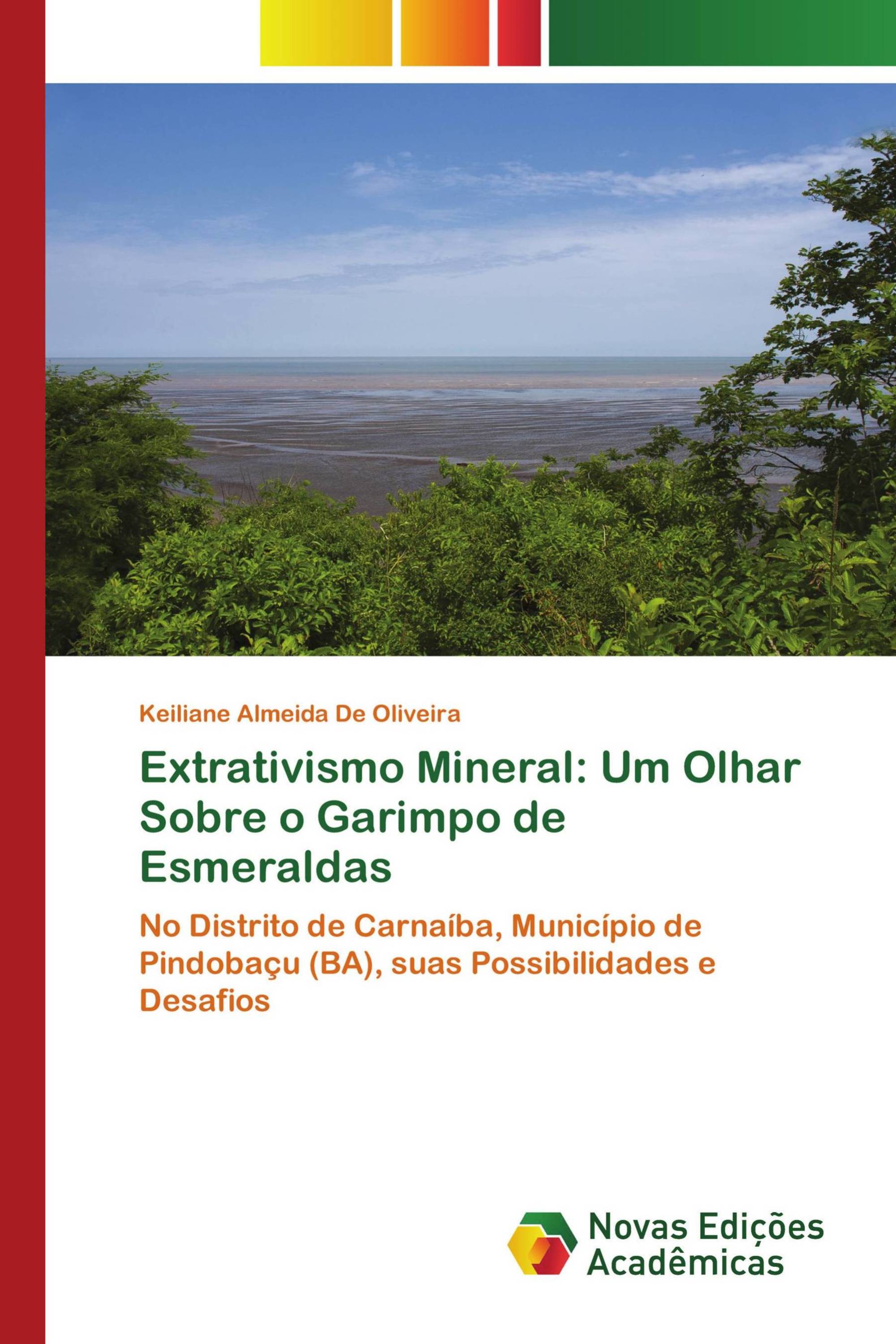 Extrativismo Mineral: Um Olhar Sobre o Garimpo de Esmeraldas