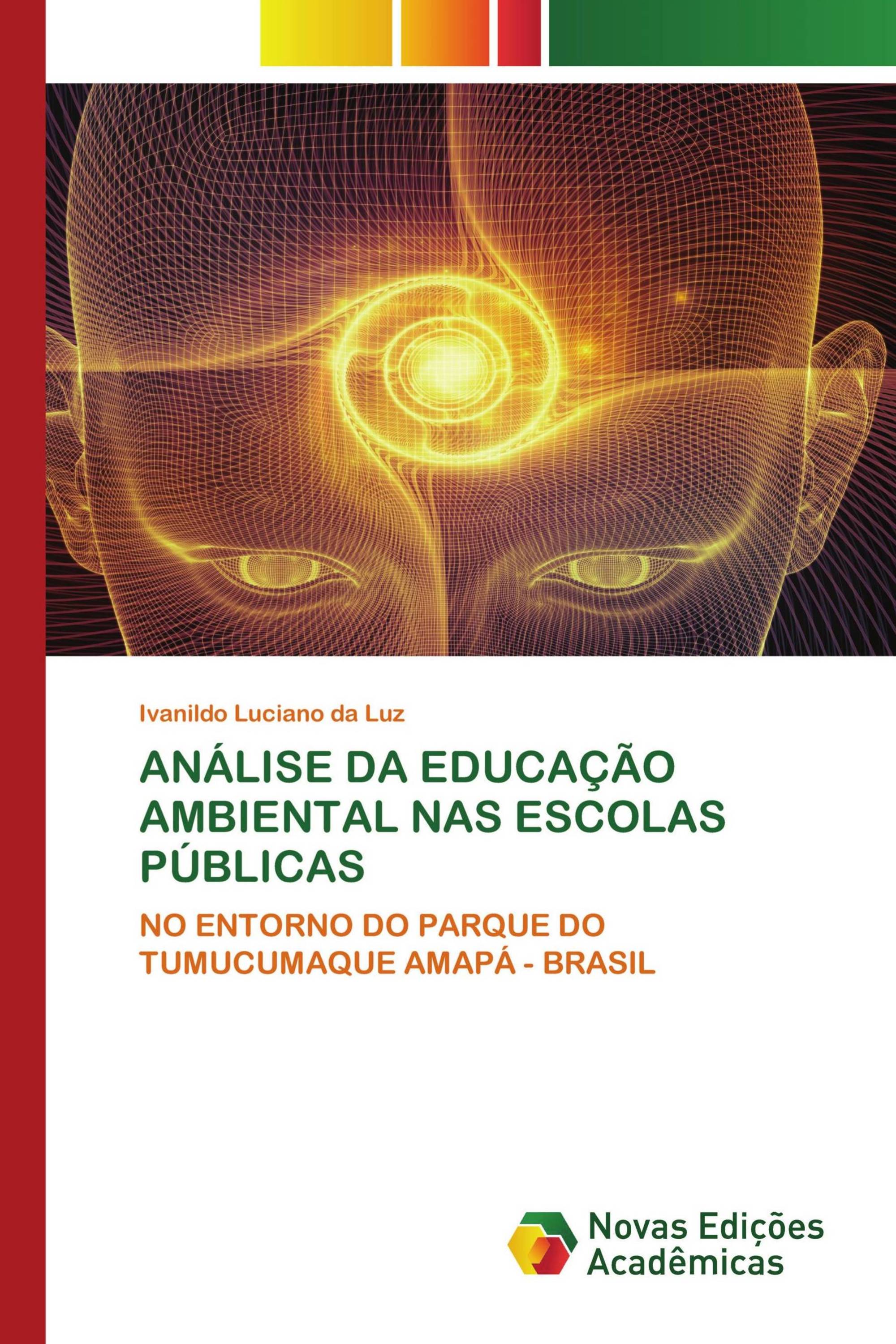 AnÁlise Da EducaÇÃo Ambiental Nas Escolas PÚblicas 978 620 3 46741 3 9786203467413 6203467413 0224