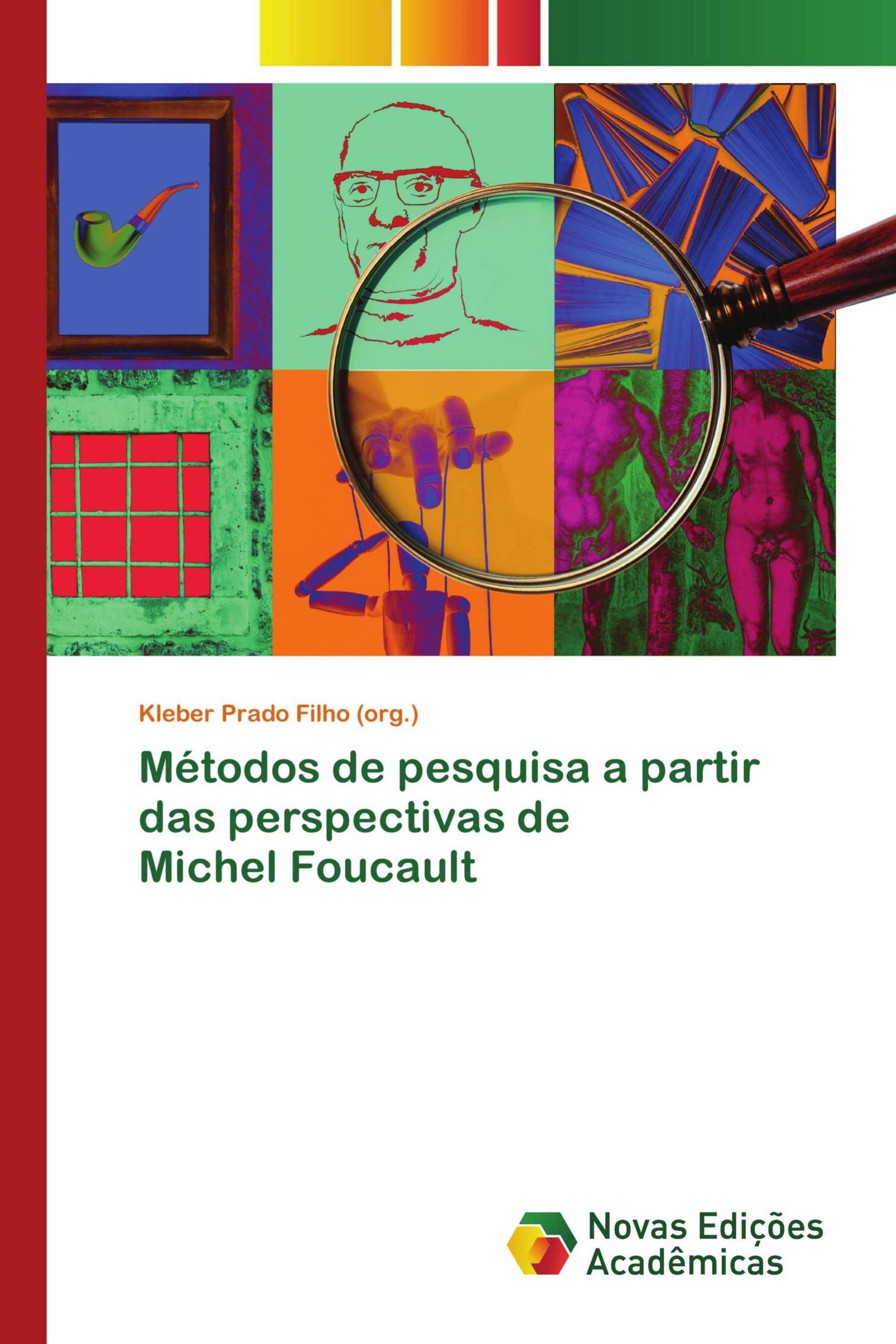 Métodos de pesquisa a partir das perspectivas de Michel Foucault