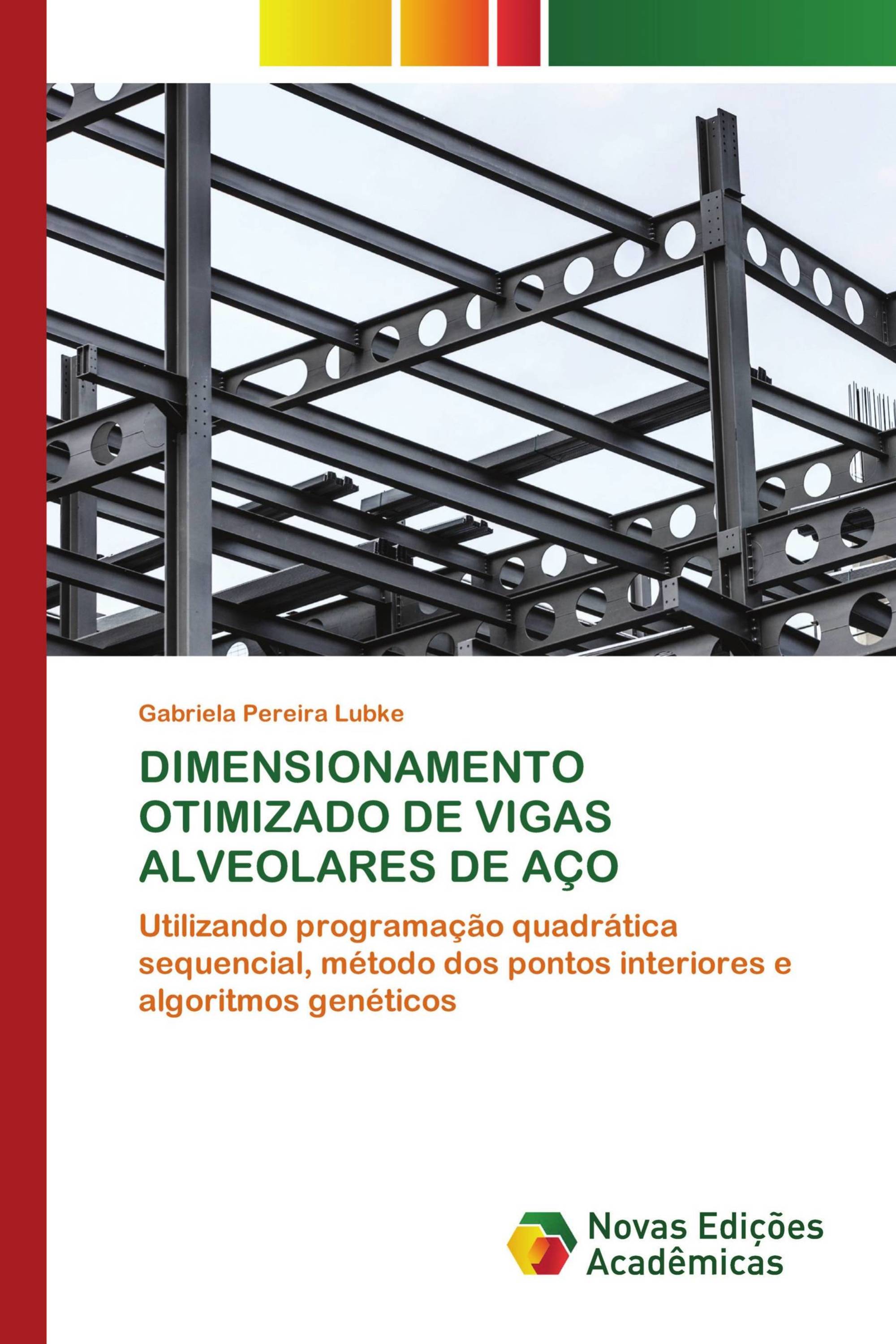 DIMENSIONAMENTO OTIMIZADO DE VIGAS ALVEOLARES DE AÇO