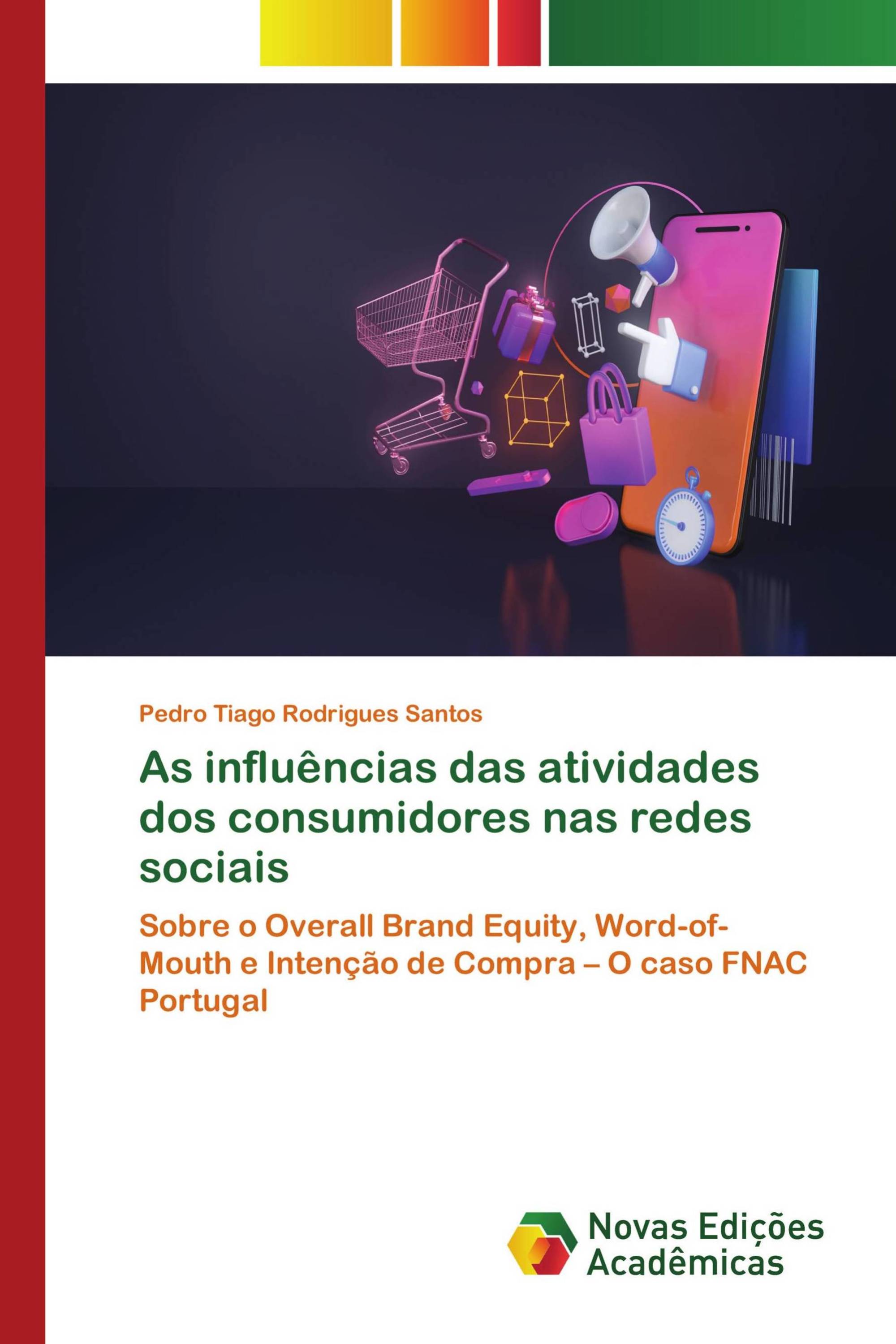 As influências das atividades dos consumidores nas redes sociais