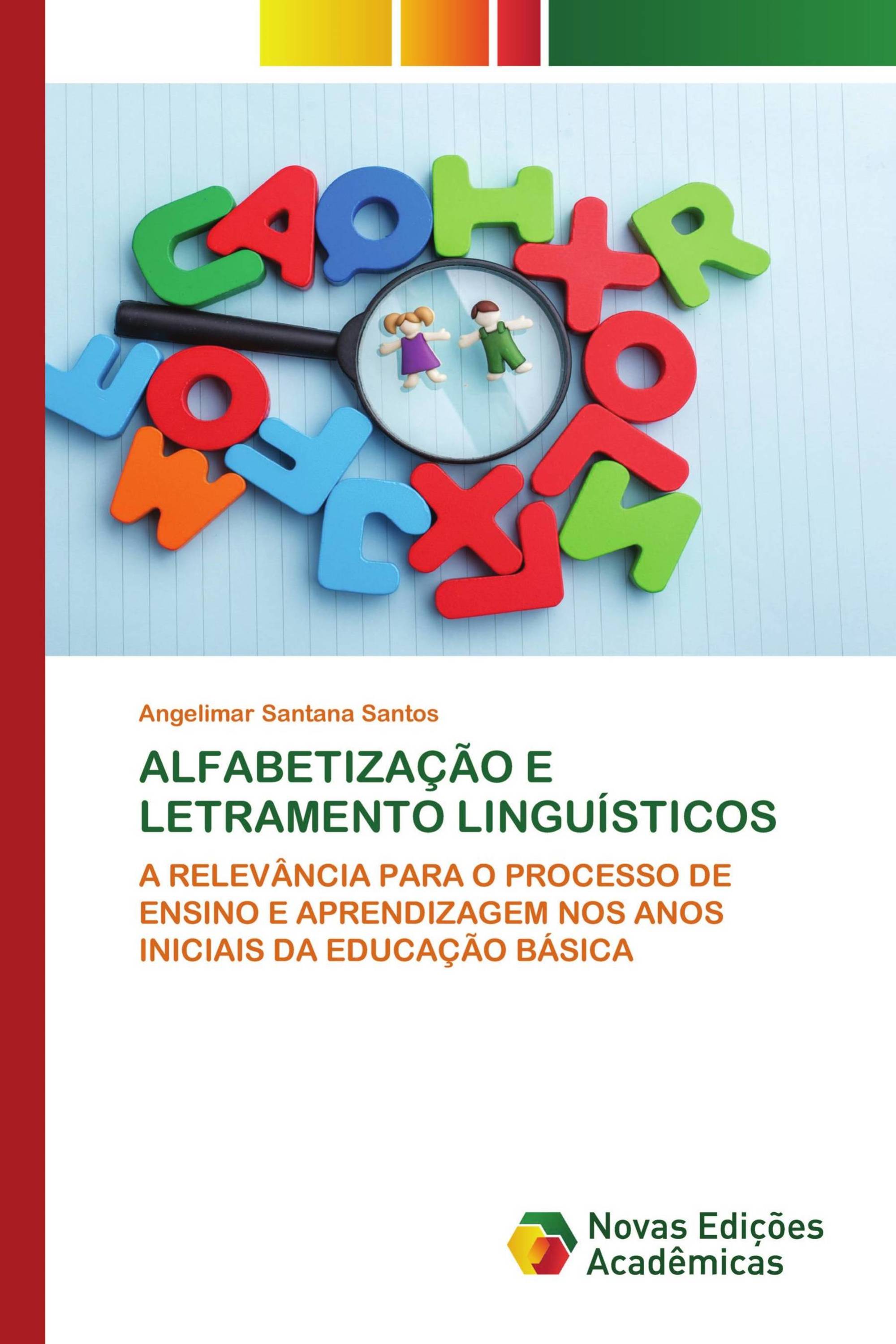 ALFABETIZAÇÃO E LETRAMENTO LINGUÍSTICOS