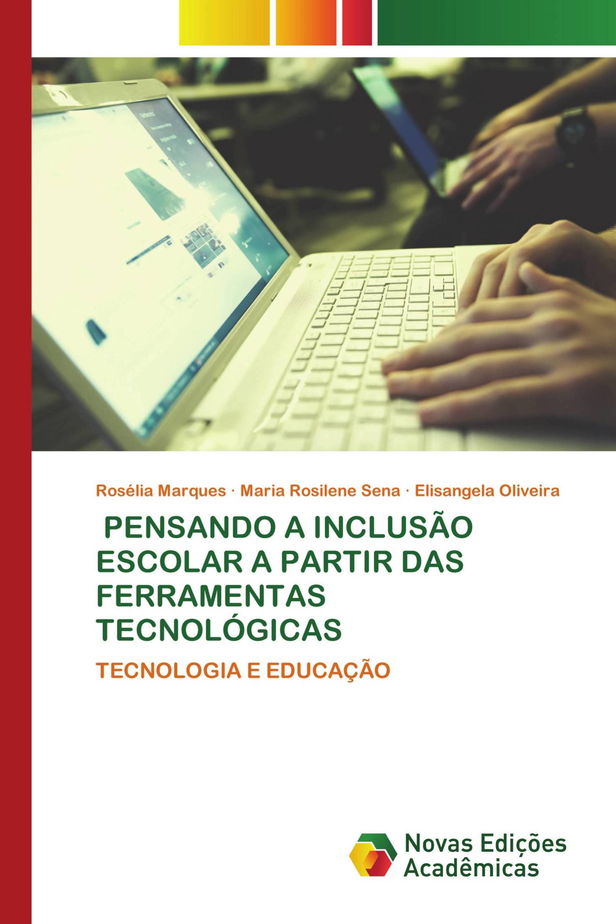 PENSANDO A INCLUSÃO ESCOLAR A PARTIR DAS FERRAMENTAS TECNOLÓGICAS