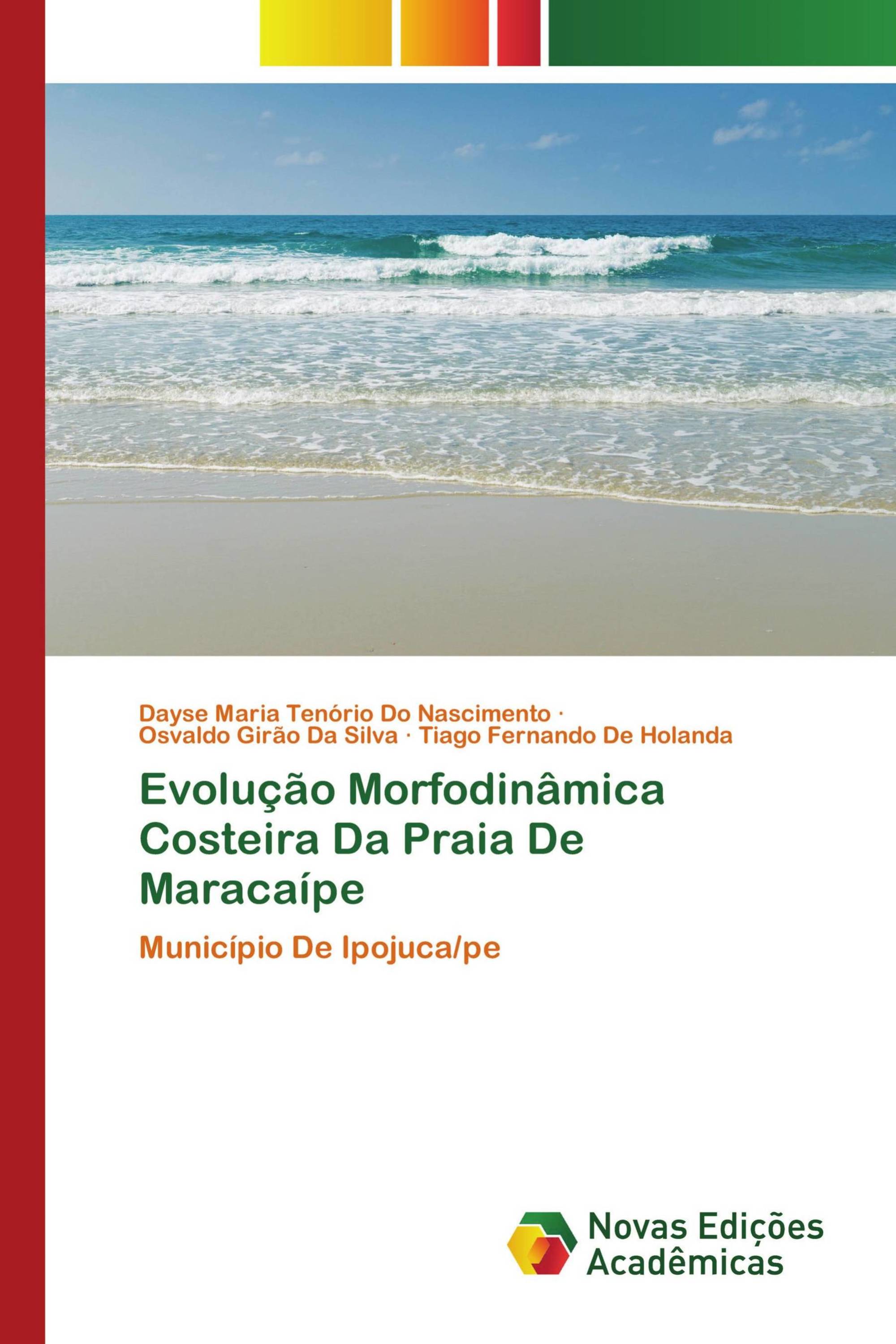 Evolução Morfodinâmica Costeira Da Praia De Maracaípe