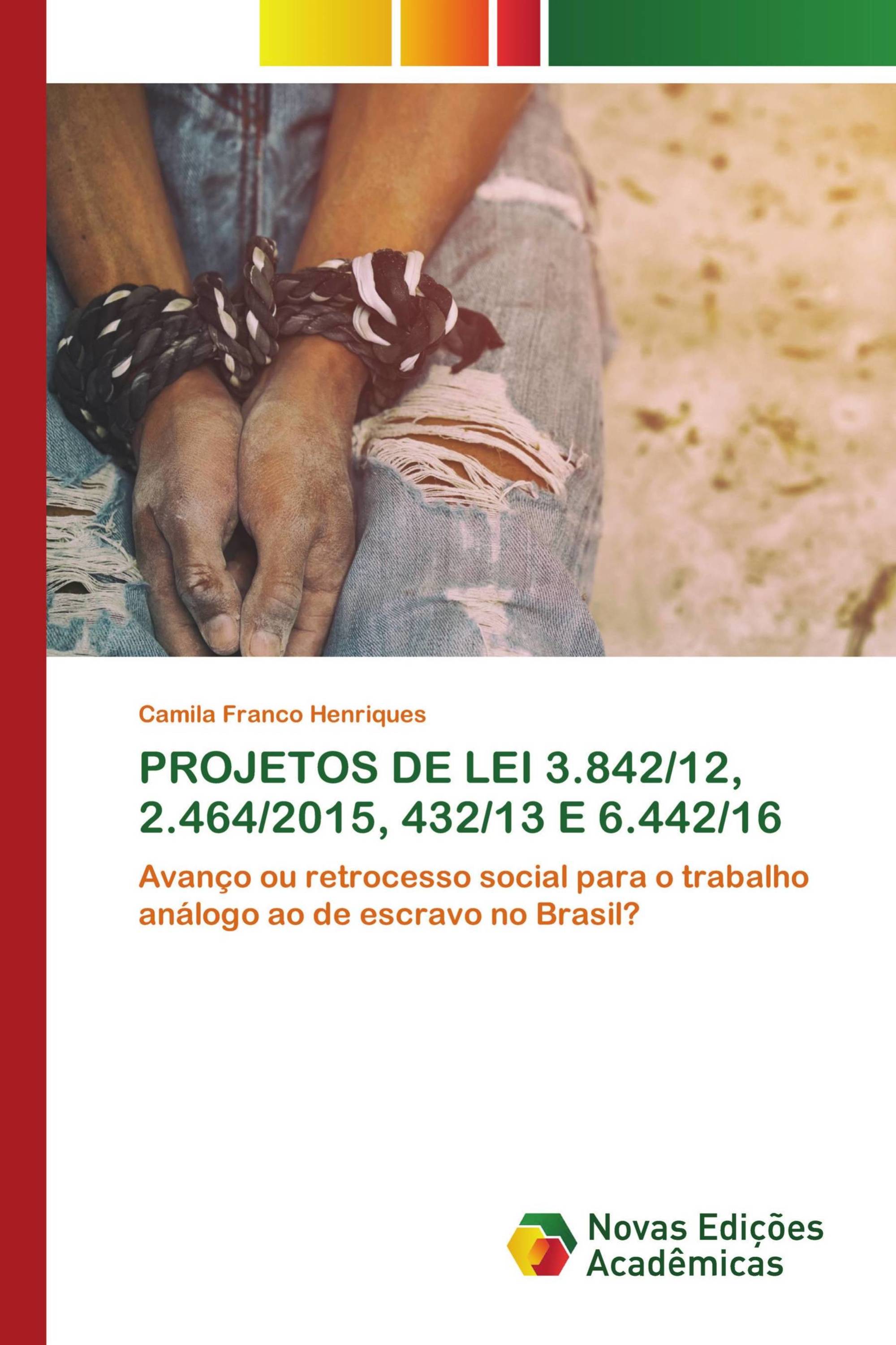 PROJETOS DE LEI 3.842/12, 2.464/2015, 432/13 E 6.442/16