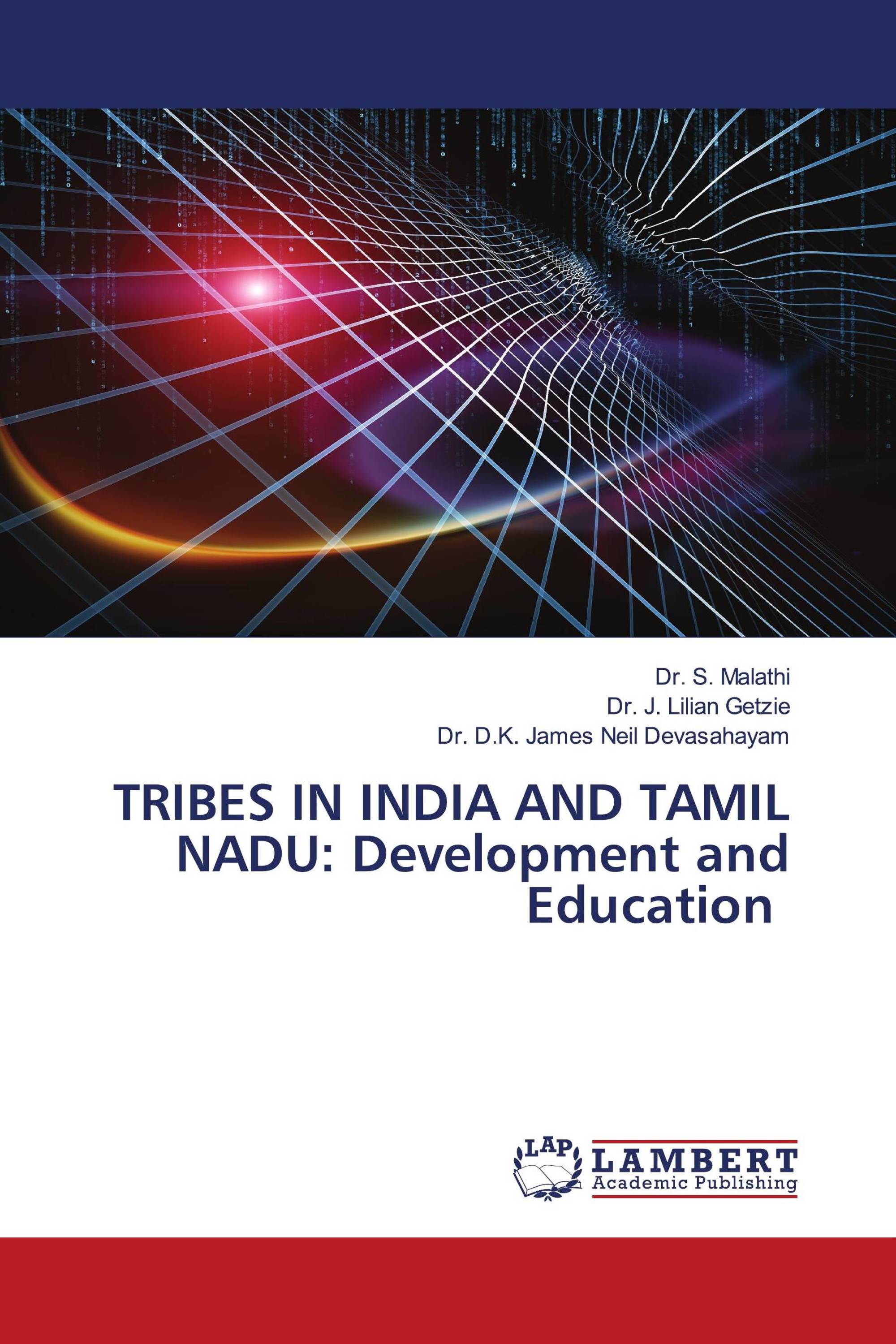 TRIBES IN INDIA AND TAMIL NADU: Development and Education