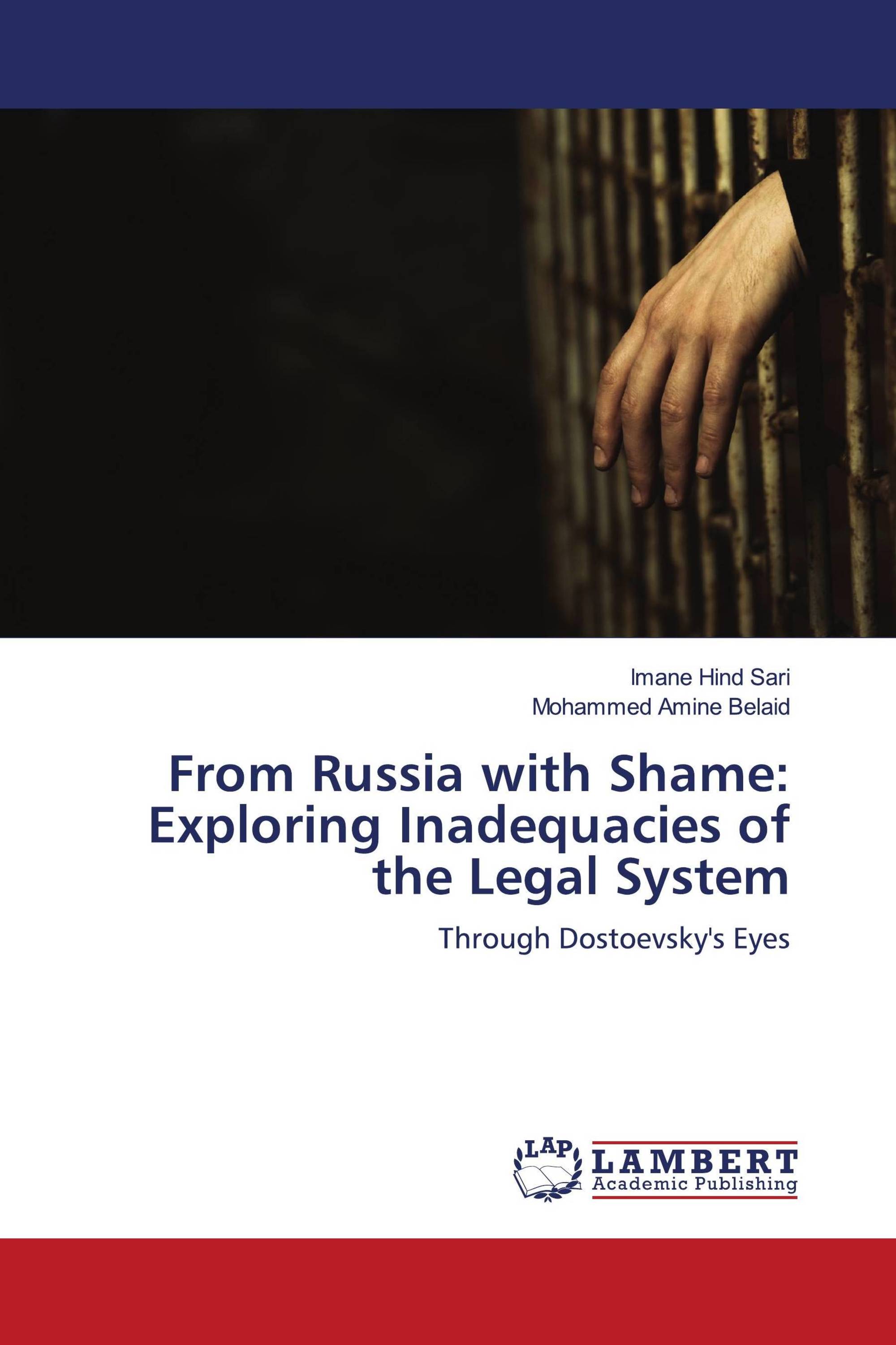 From Russia with Shame: Exploring Inadequacies of the Legal System