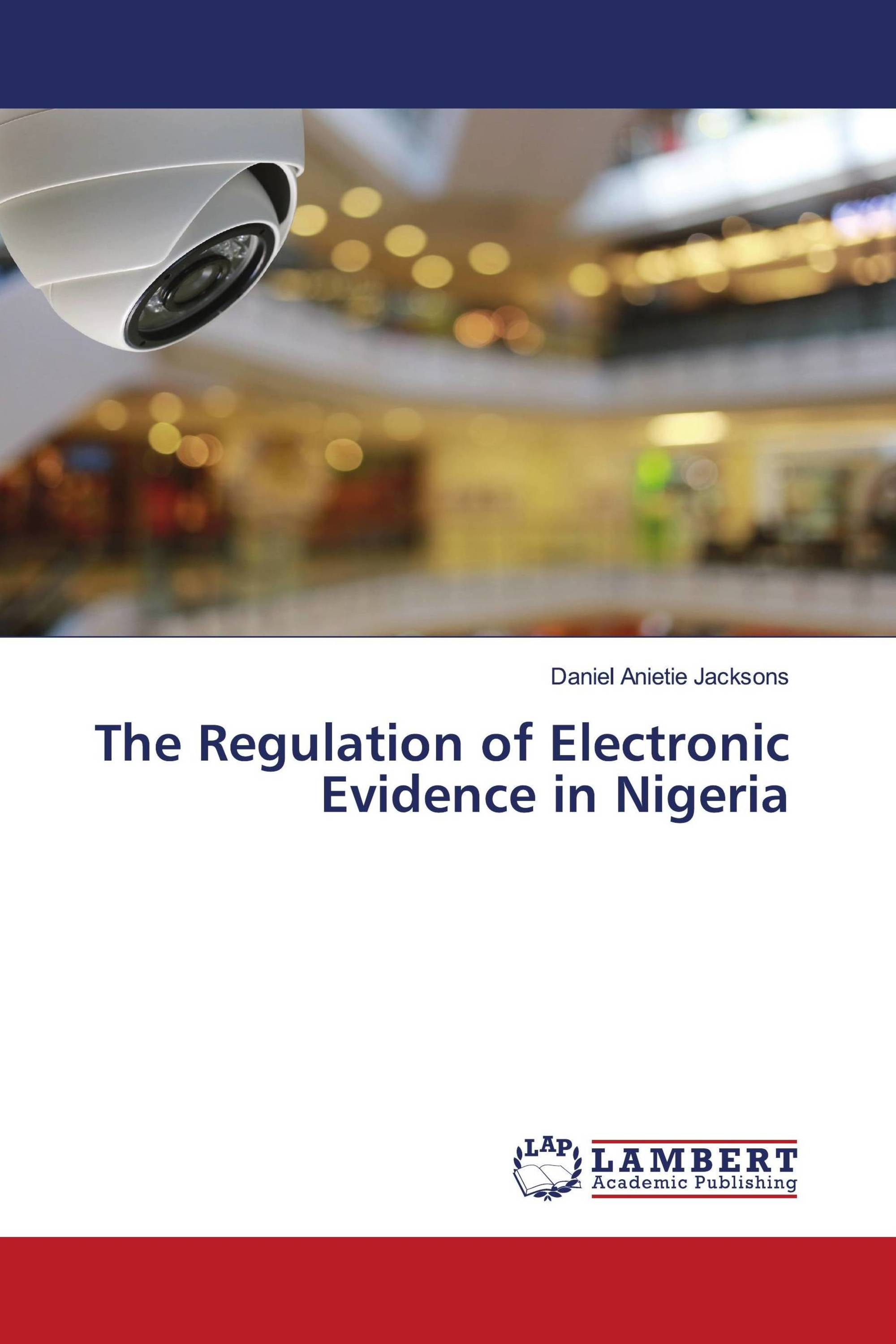 The Regulation of Electronic Evidence in Nigeria