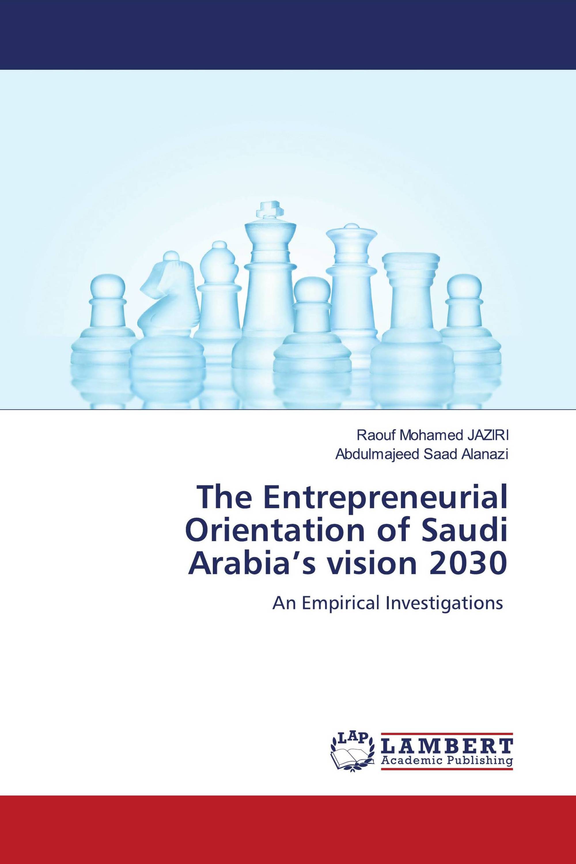 The Entrepreneurial Orientation of Saudi Arabia’s vision 2030