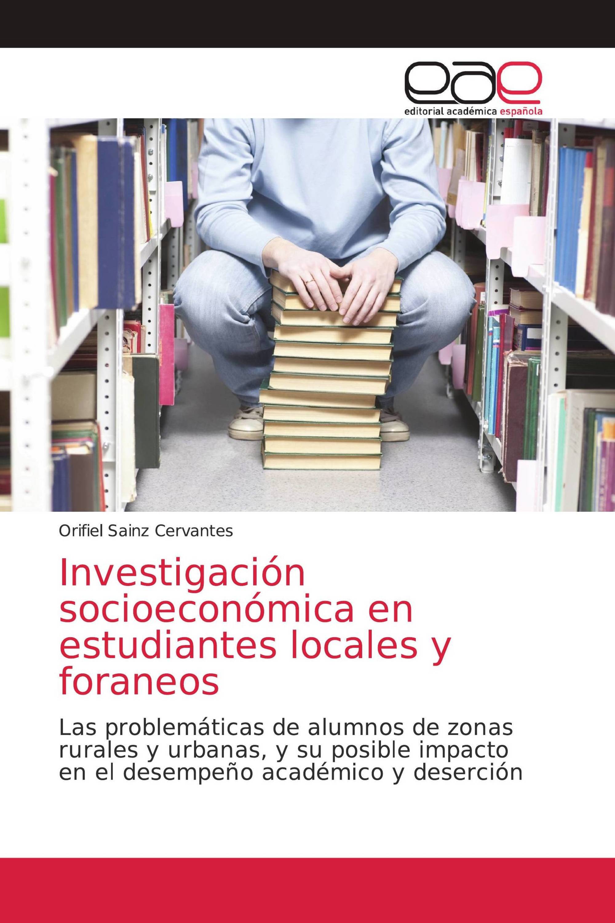 Investigación socioeconómica en estudiantes locales y foraneos