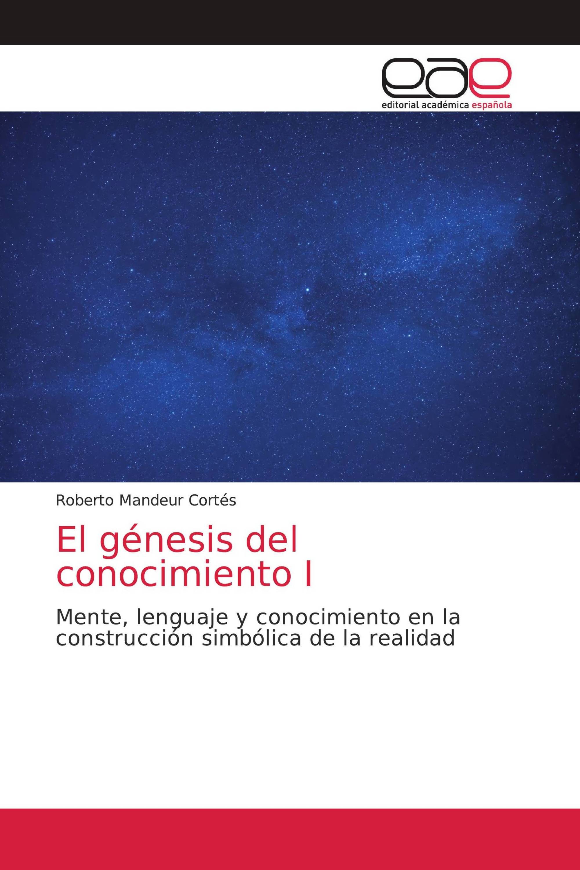 El génesis del conocimiento I