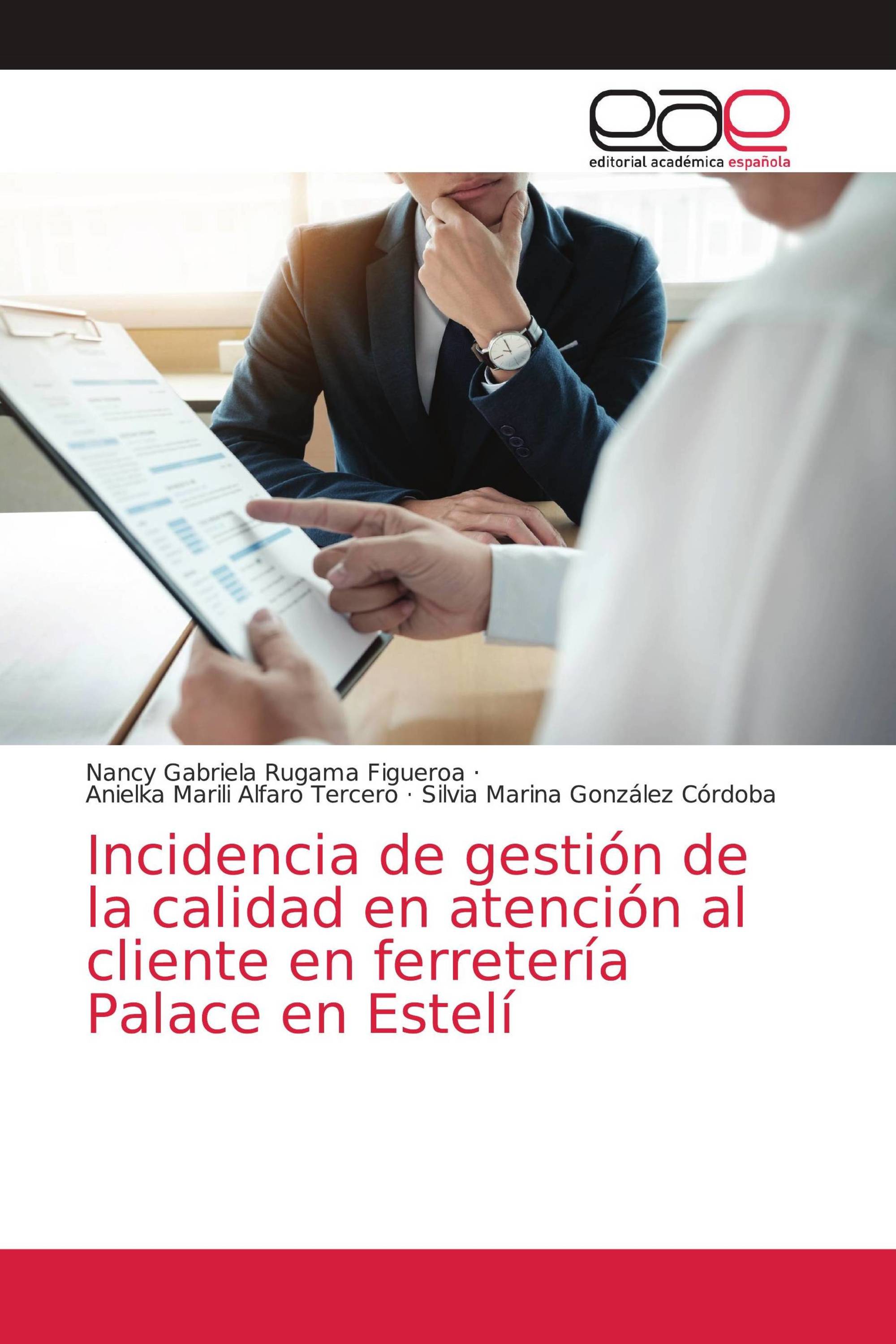 Incidencia de gestión de la calidad en atención al cliente en ferretería Palace en Estelí