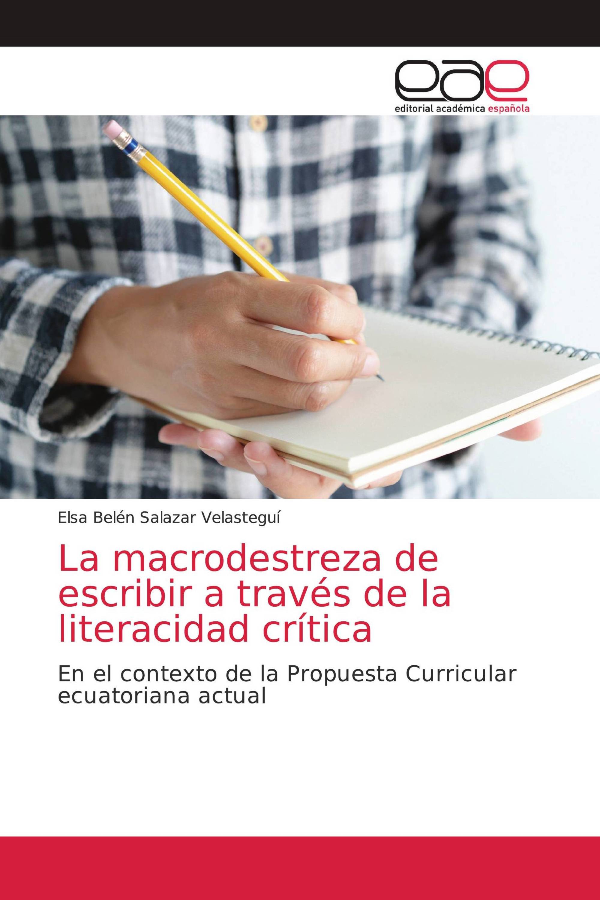 La macrodestreza de escribir a través de la literacidad crítica