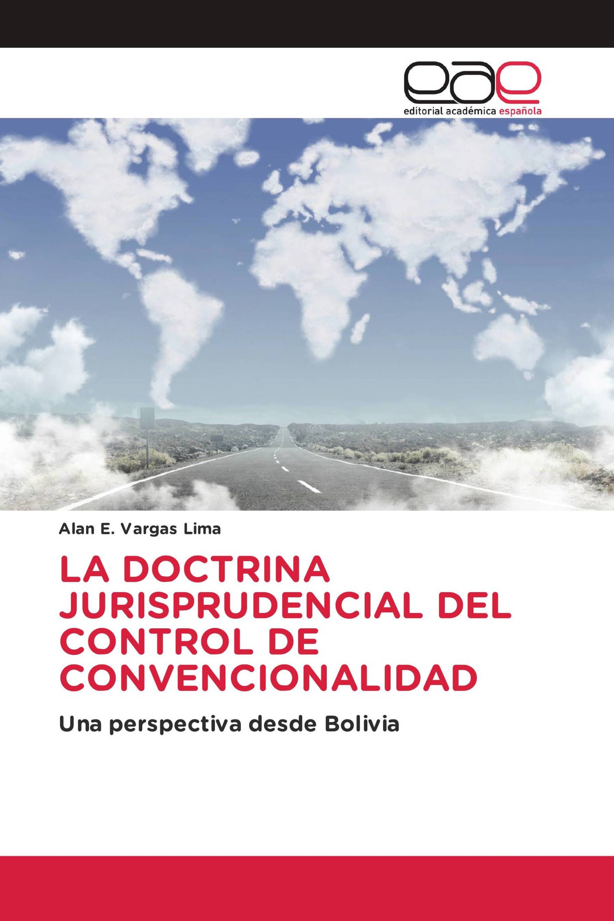 LA DOCTRINA JURISPRUDENCIAL DEL CONTROL DE CONVENCIONALIDAD