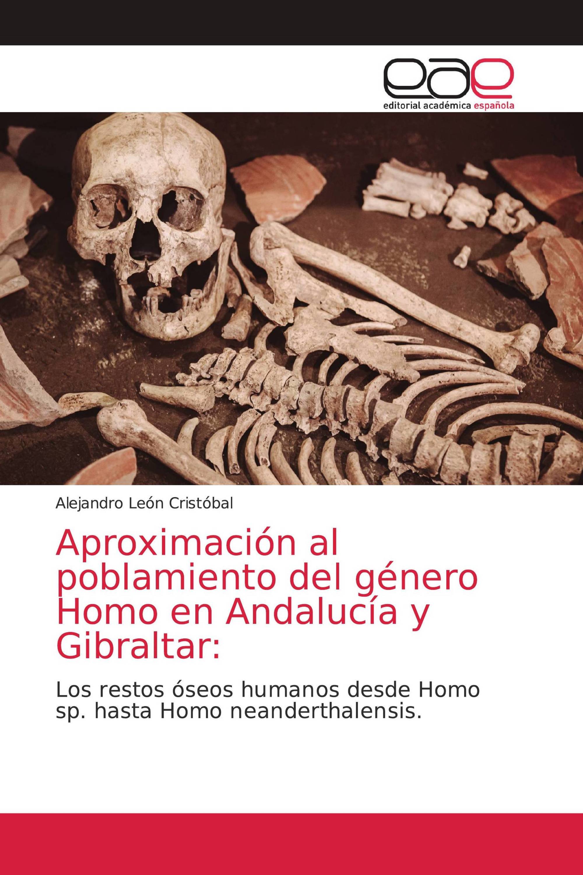 Aproximación al poblamiento del género Homo en Andalucía y Gibraltar: