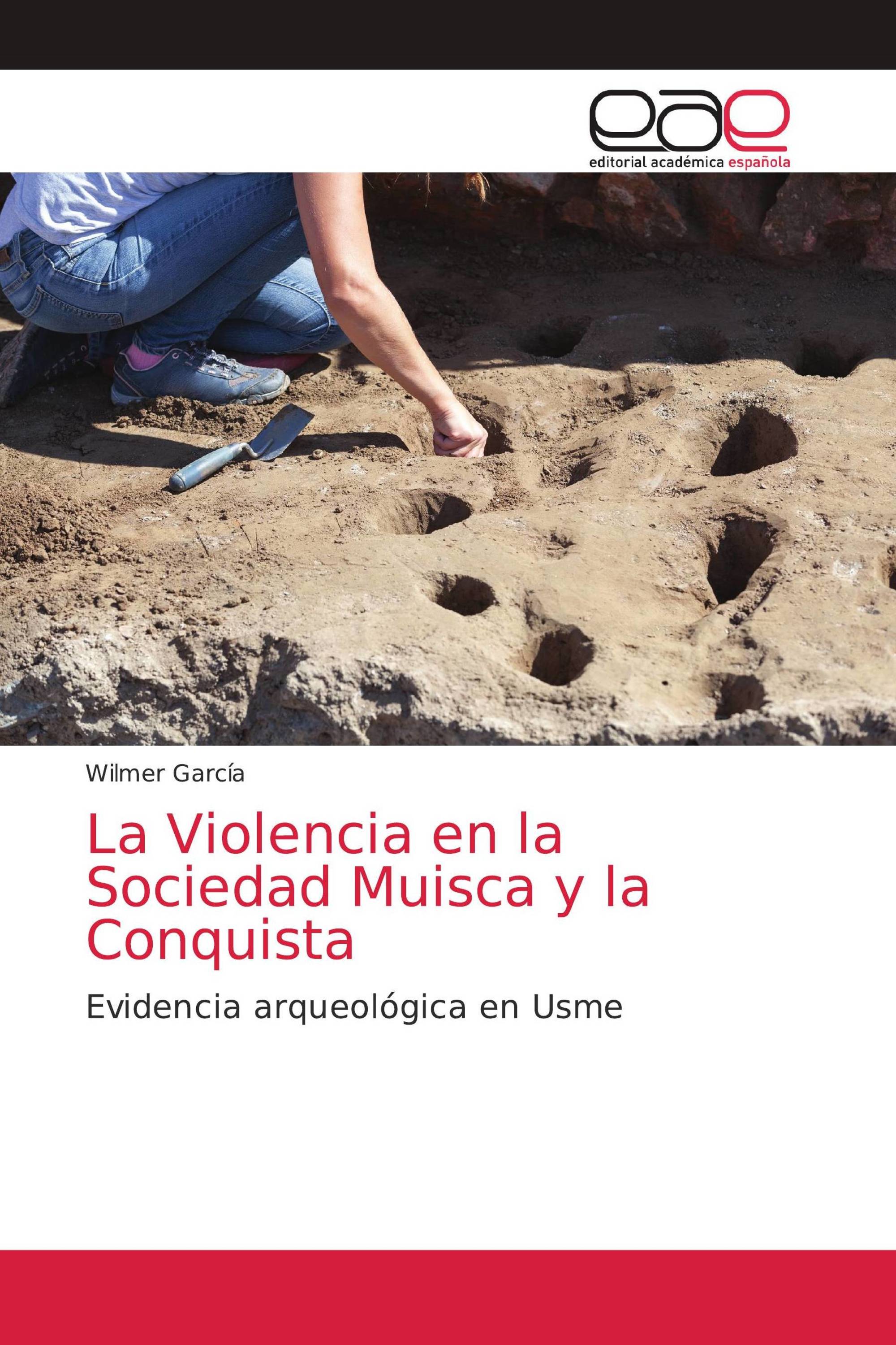 La Violencia en la Sociedad Muisca y la Conquista