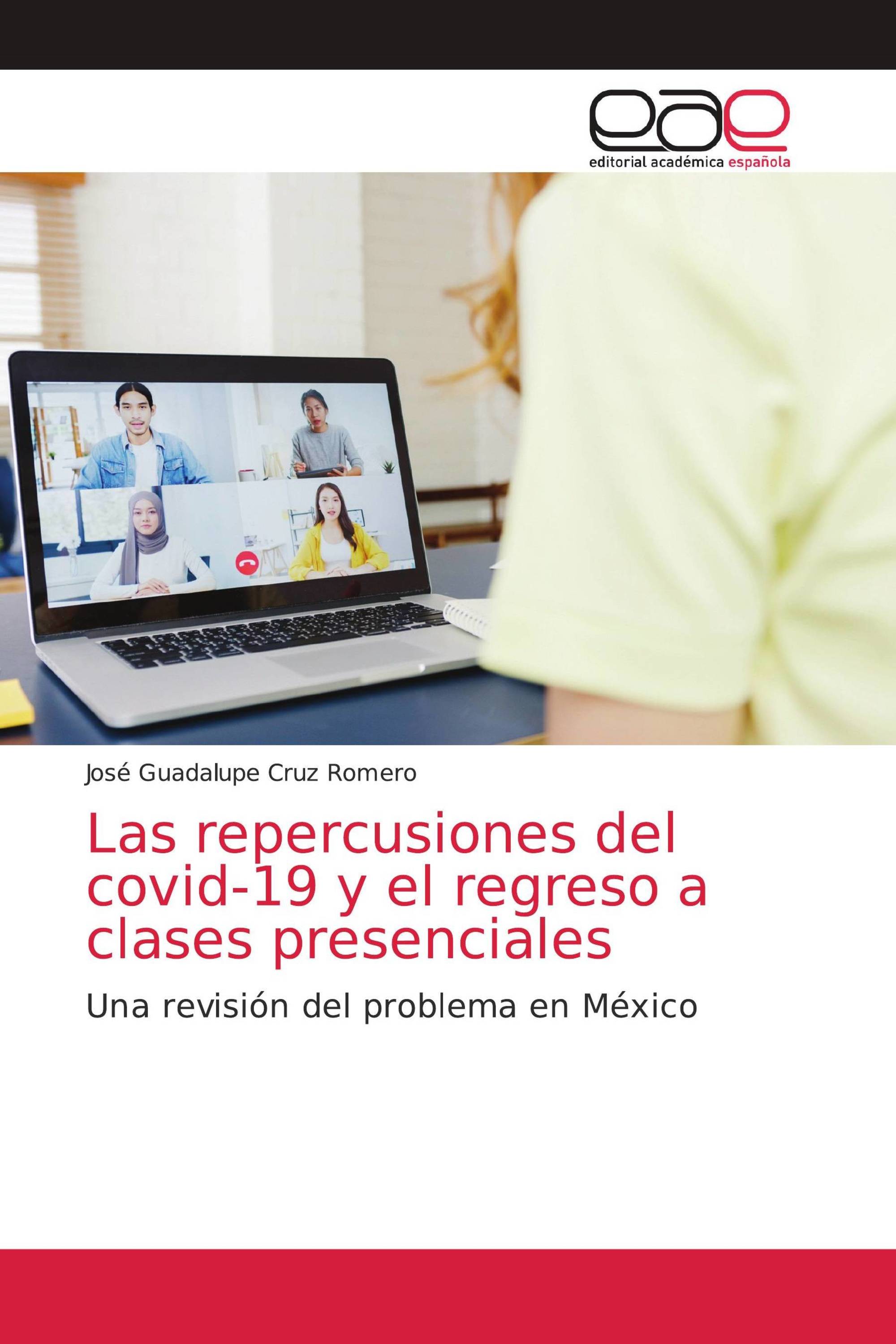 Las repercusiones del covid-19 y el regreso a clases presenciales