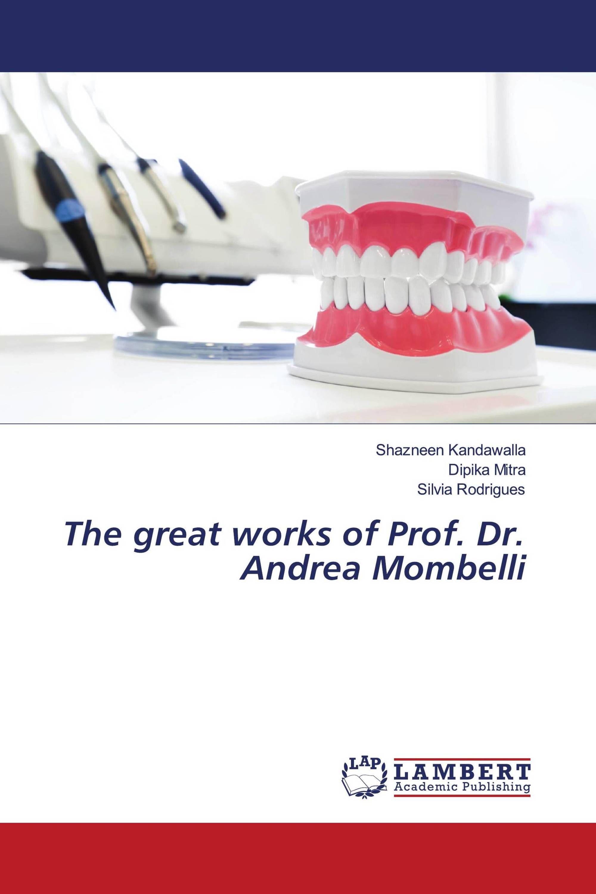 The great works of Prof. Dr. Andrea Mombelli