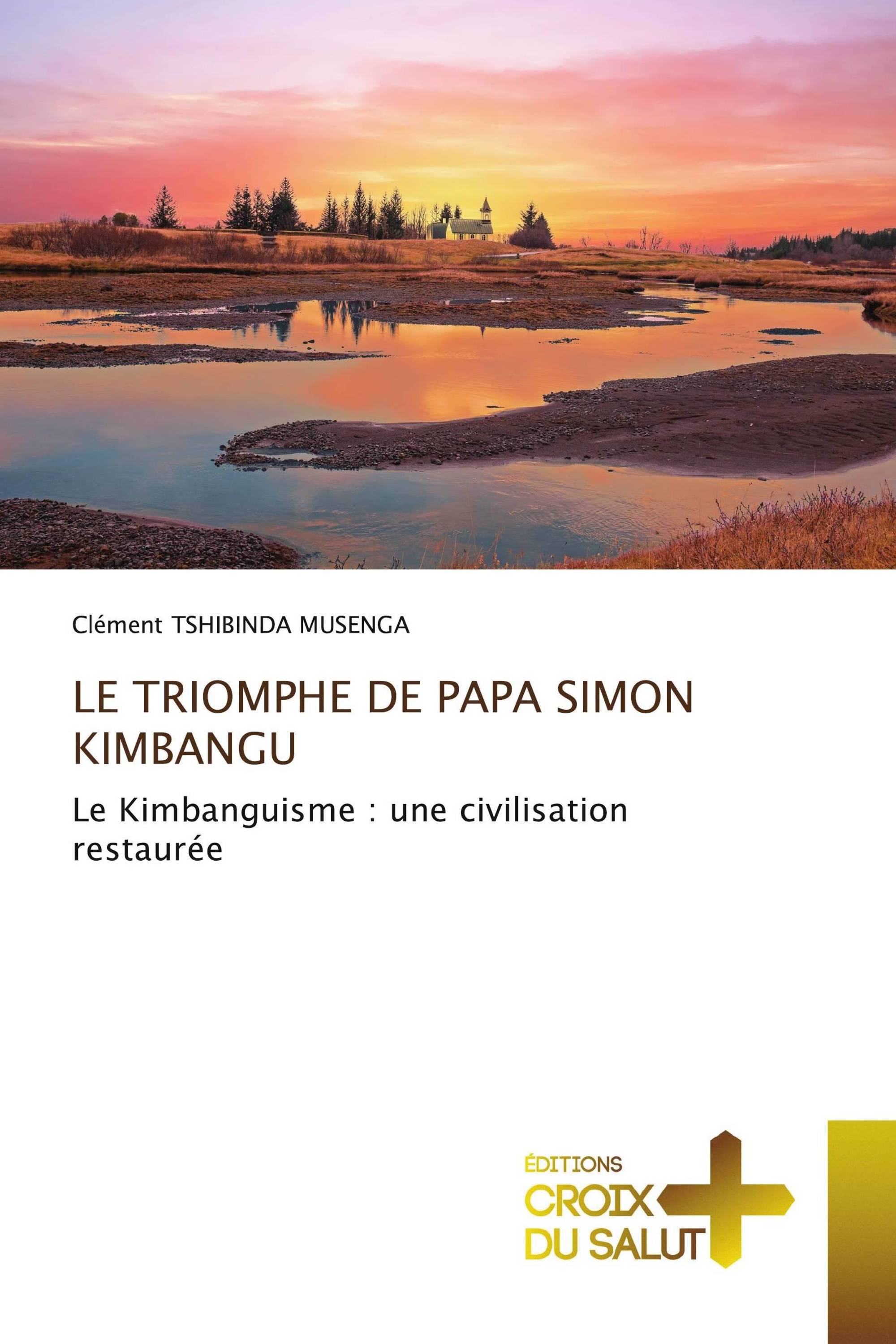 LE TRIOMPHE DE PAPA SIMON KIMBANGU