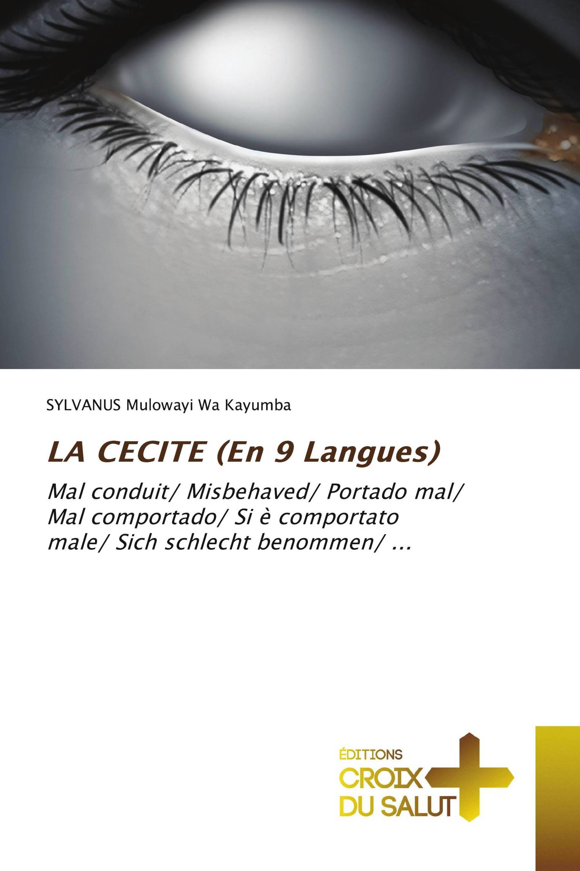 LA CECITE (En 9 Langues)