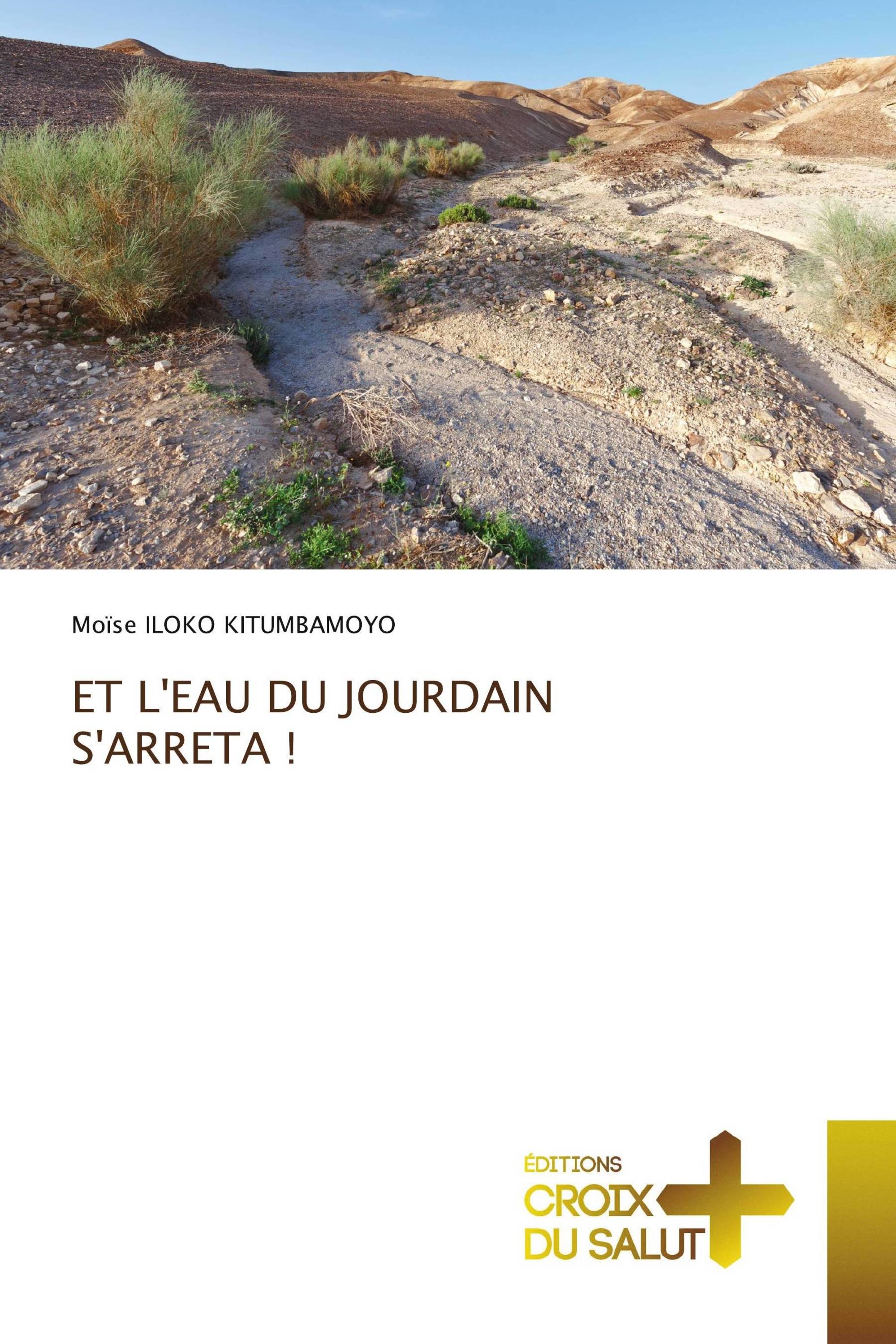 ET L'EAU DU JOURDAIN S'ARRETA !