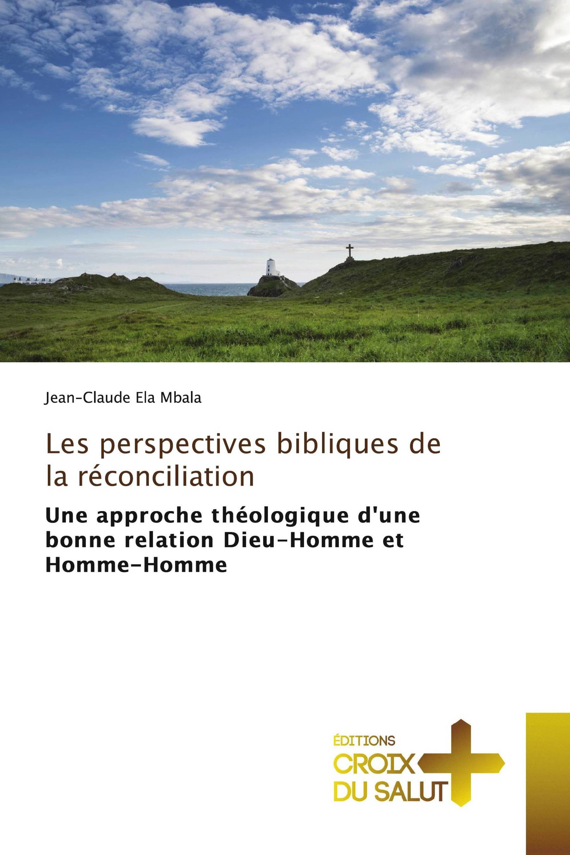 Les perspectives bibliques de la réconciliation