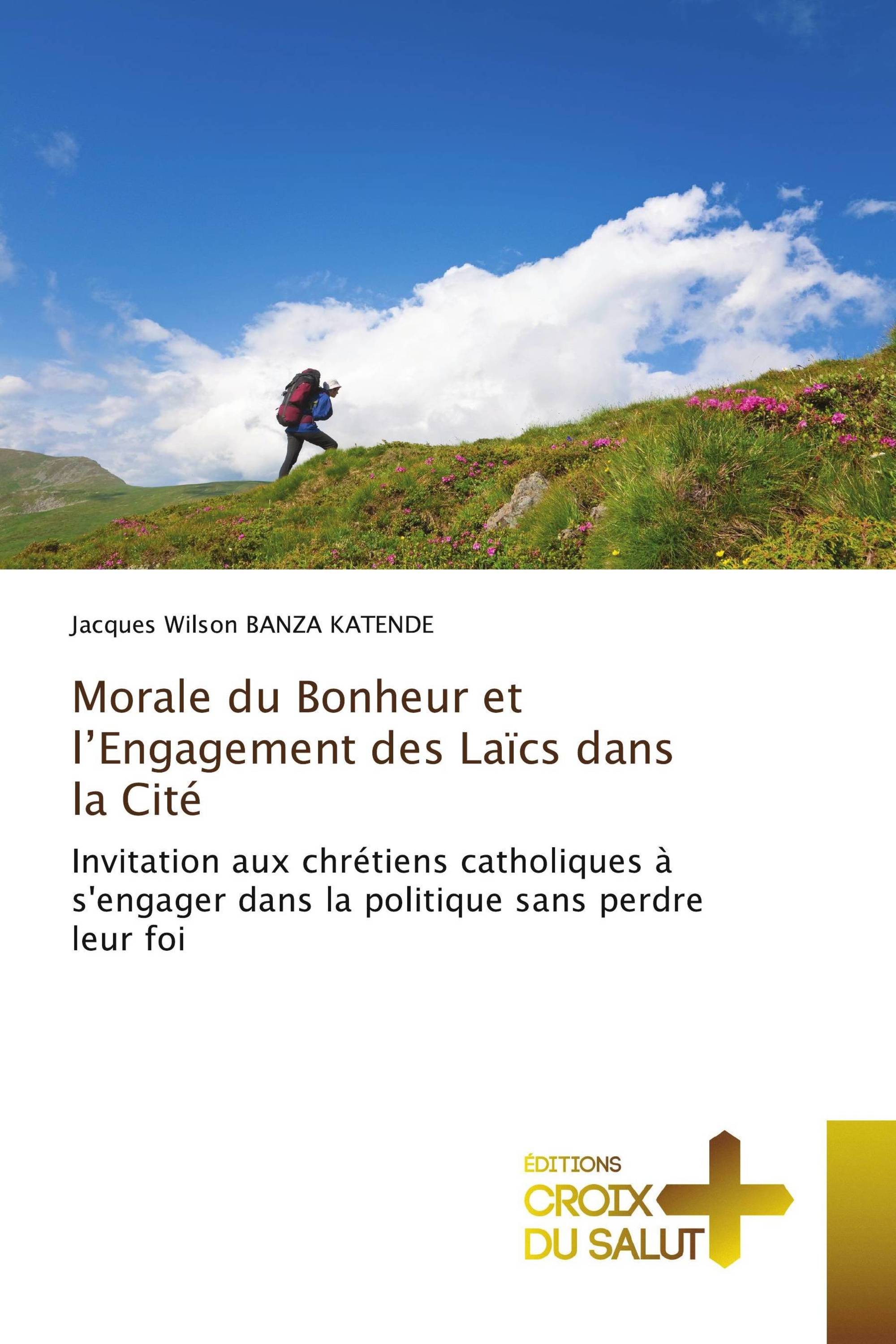 Morale du Bonheur et l’Engagement des Laïcs dans la Cité