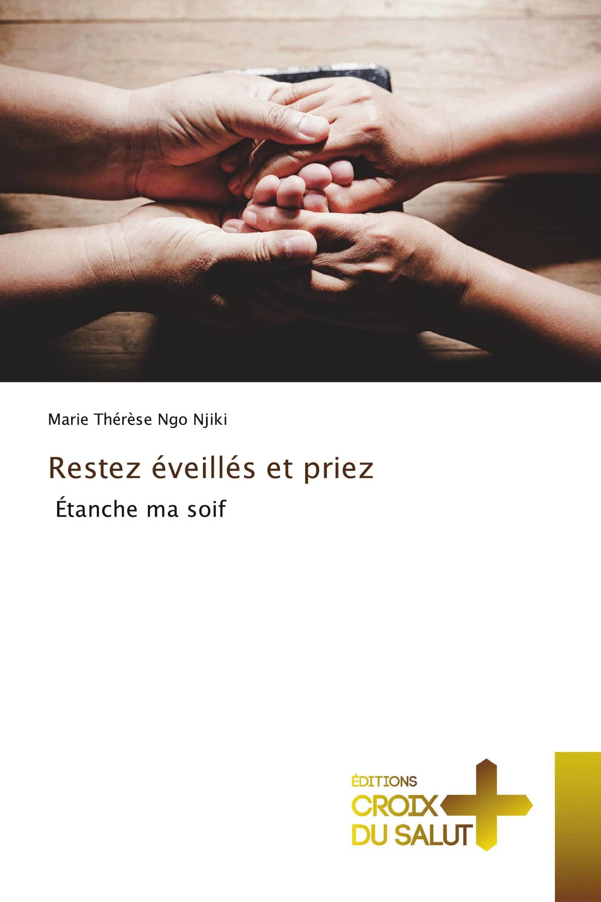 Restez éveillés et priez