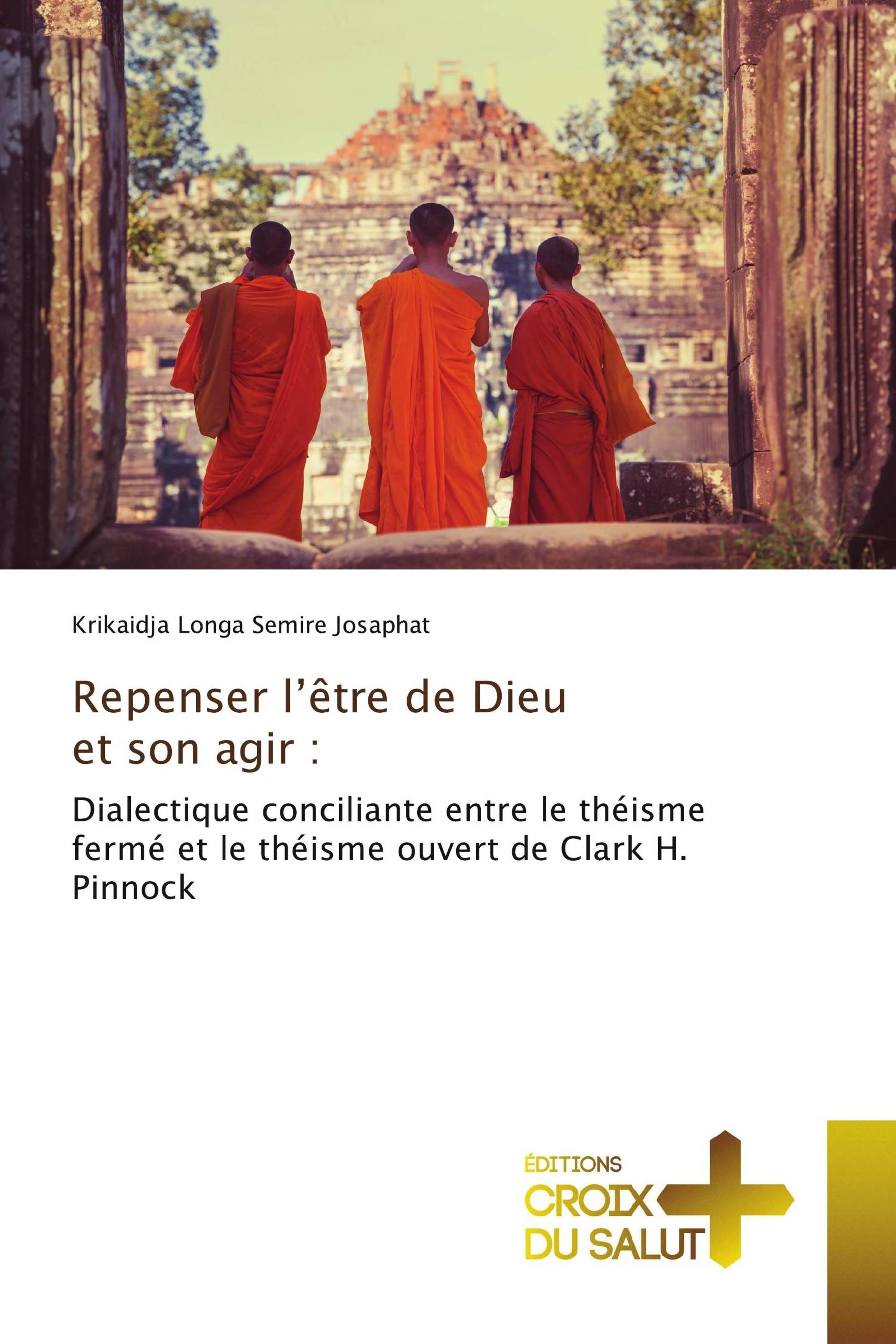 Repenser l’être de Dieu et son agir :