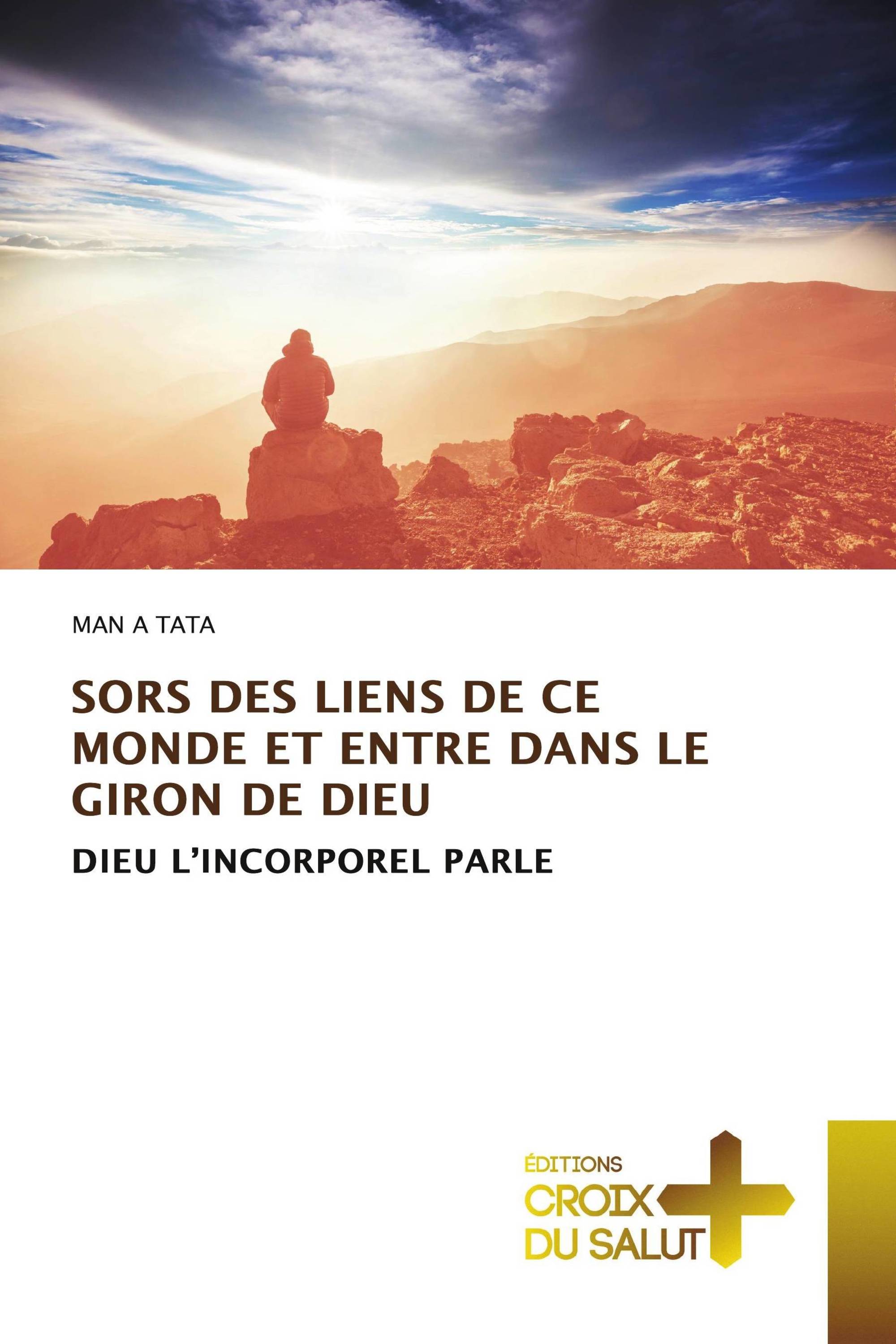 SORS DES LIENS DE CE MONDE ET ENTRE DANS LE GIRON DE DIEU