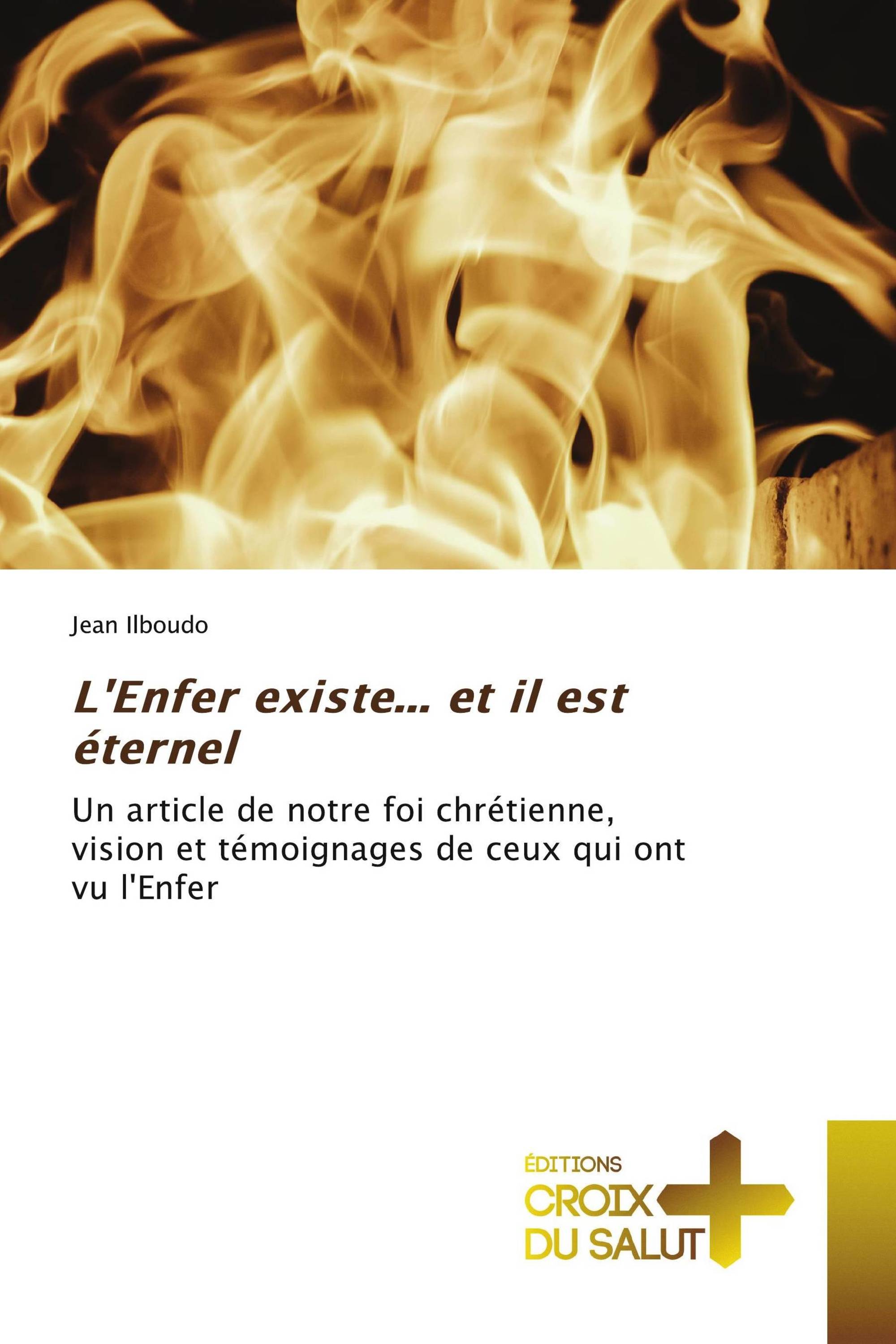 L'Enfer existe... et il est éternel