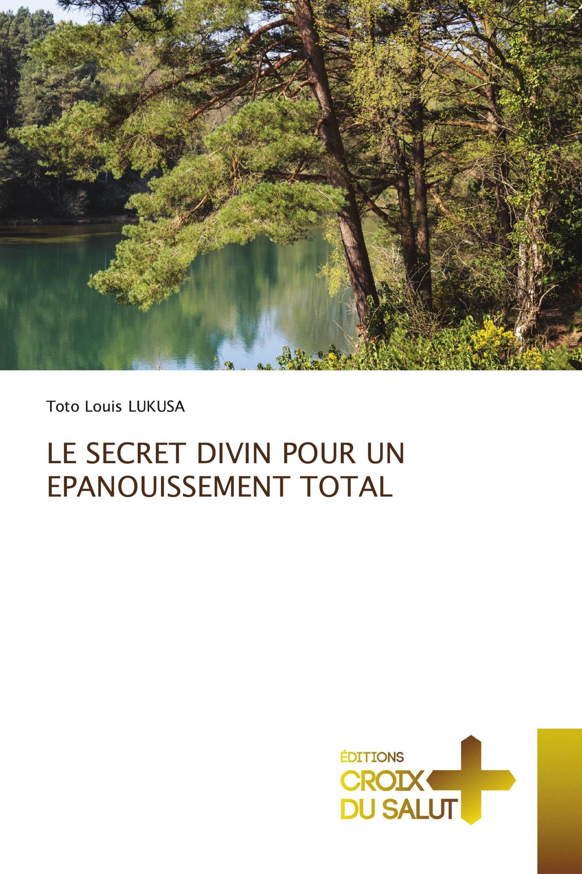 LE SECRET DIVIN POUR UN EPANOUISSEMENT TOTAL