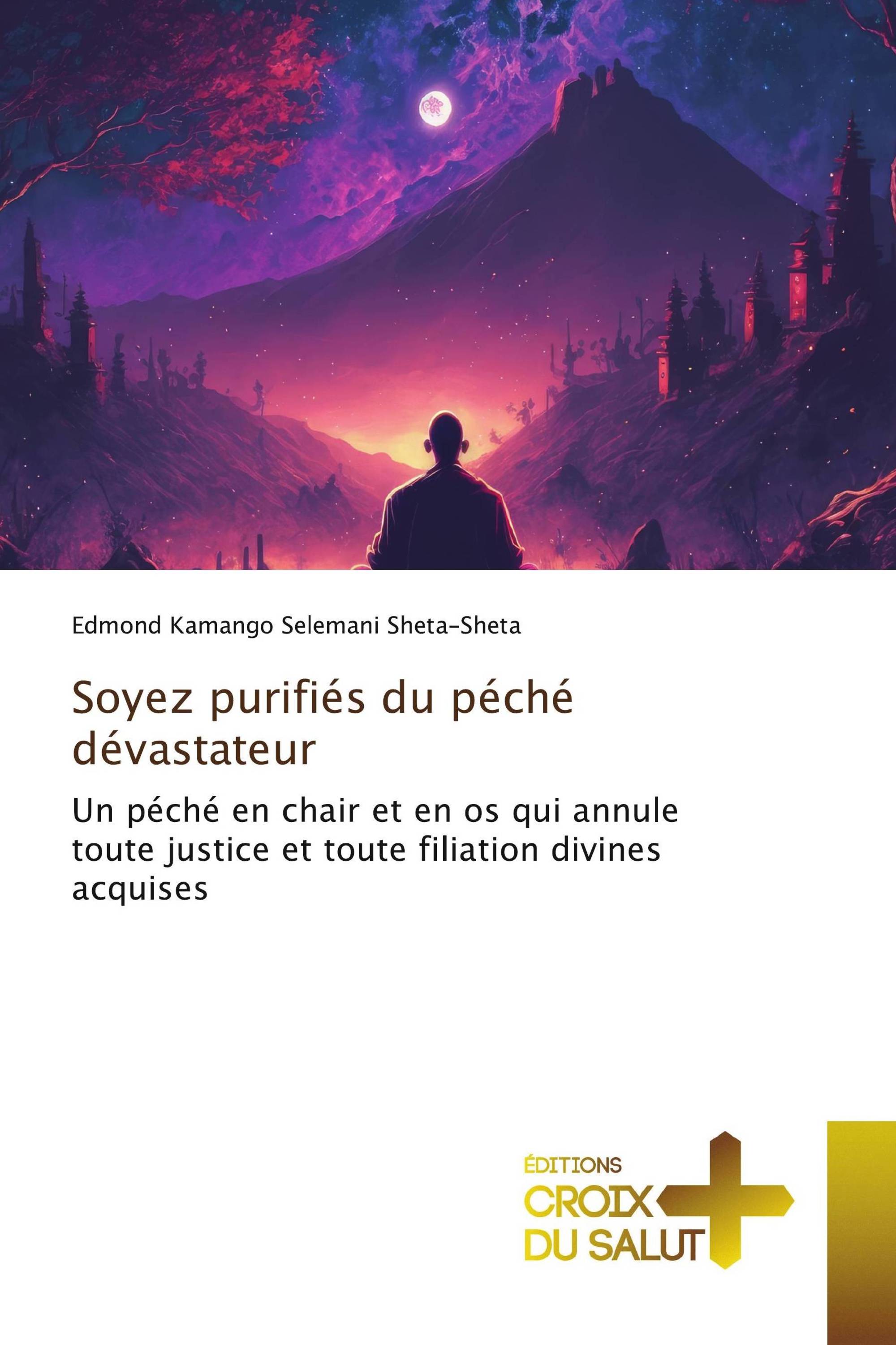 Soyez purifiés du péché dévastateur